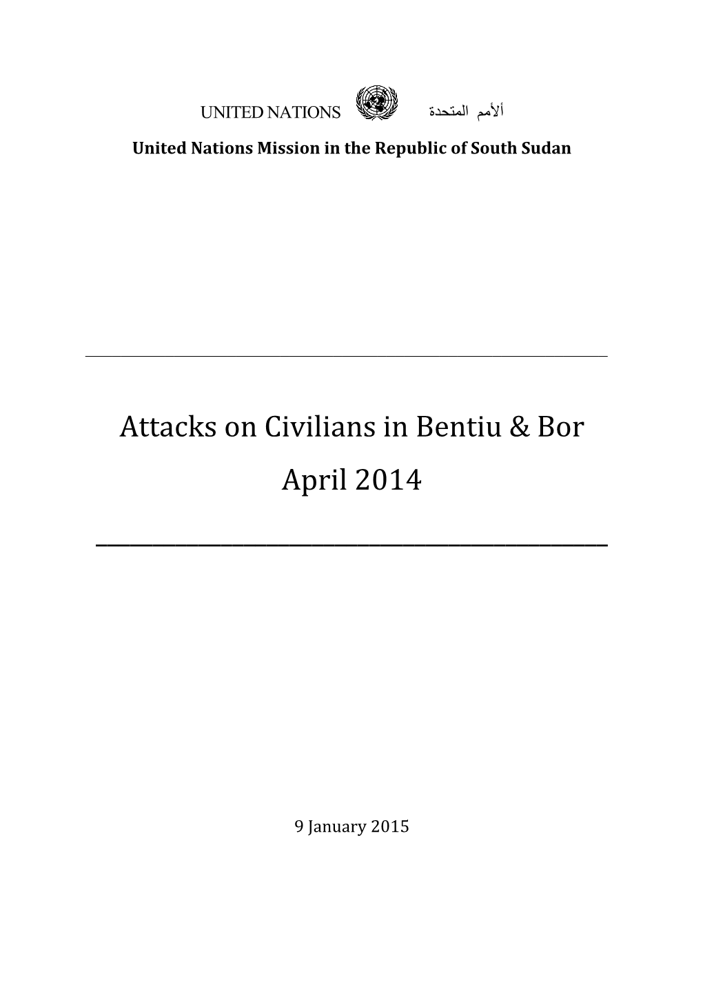 UNMISS HRD Report on Attacks on Civilians in Bentiu and Bor, 9