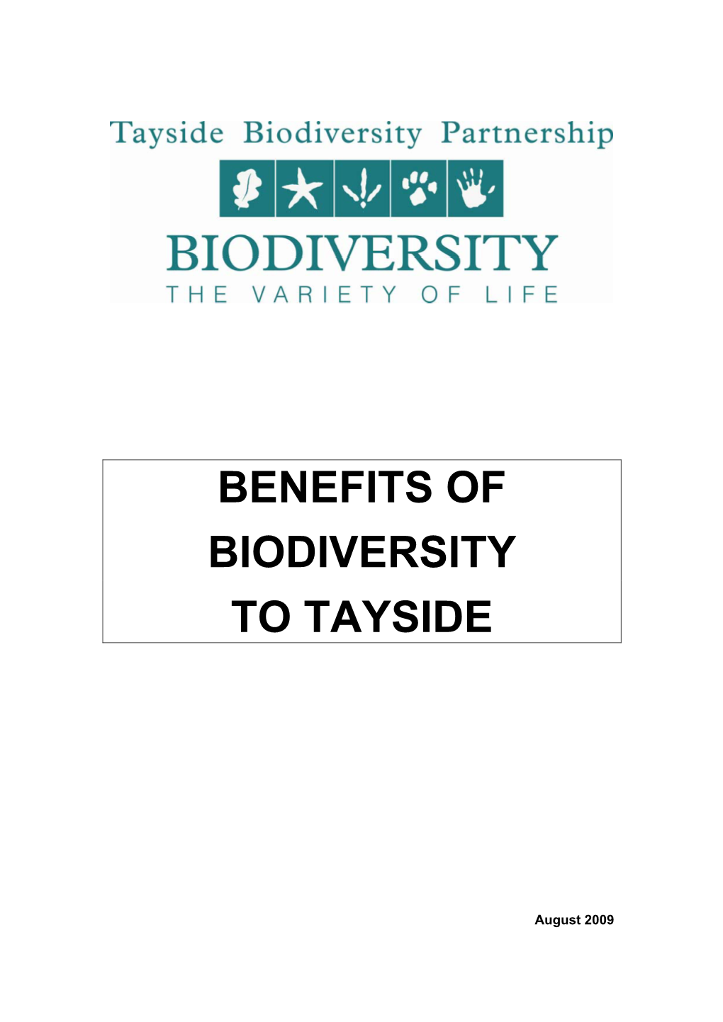 Tayside Biodiversity Partnership Has Provided a Unique and Vital Link Between Public, Private and Voluntary Groups, As Well As the General Community