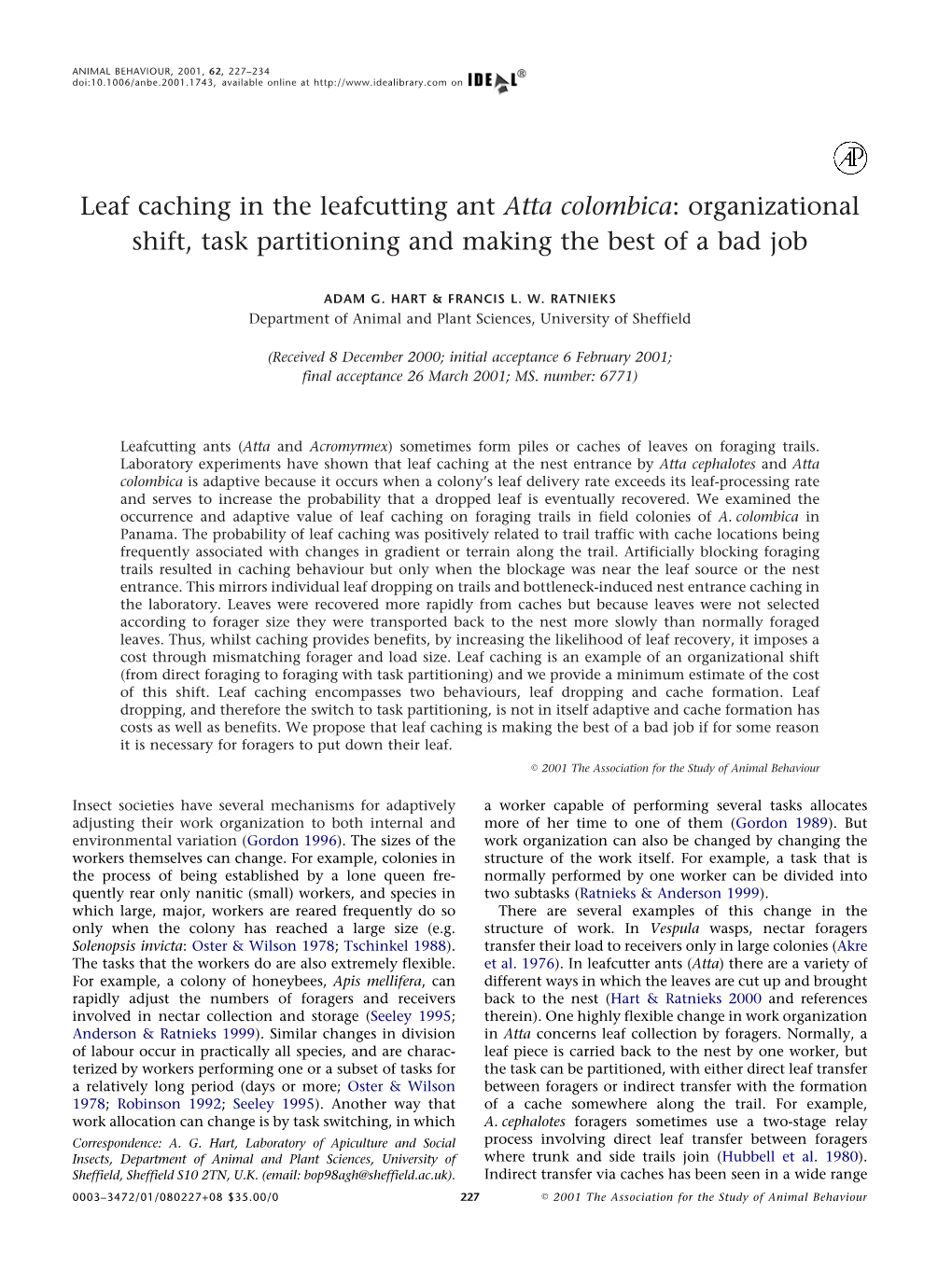 Leaf Caching in the Leafcutting Ant Atta Colombica: Organizational Shift, Task Partitioning and Making the Best of a Bad Job
