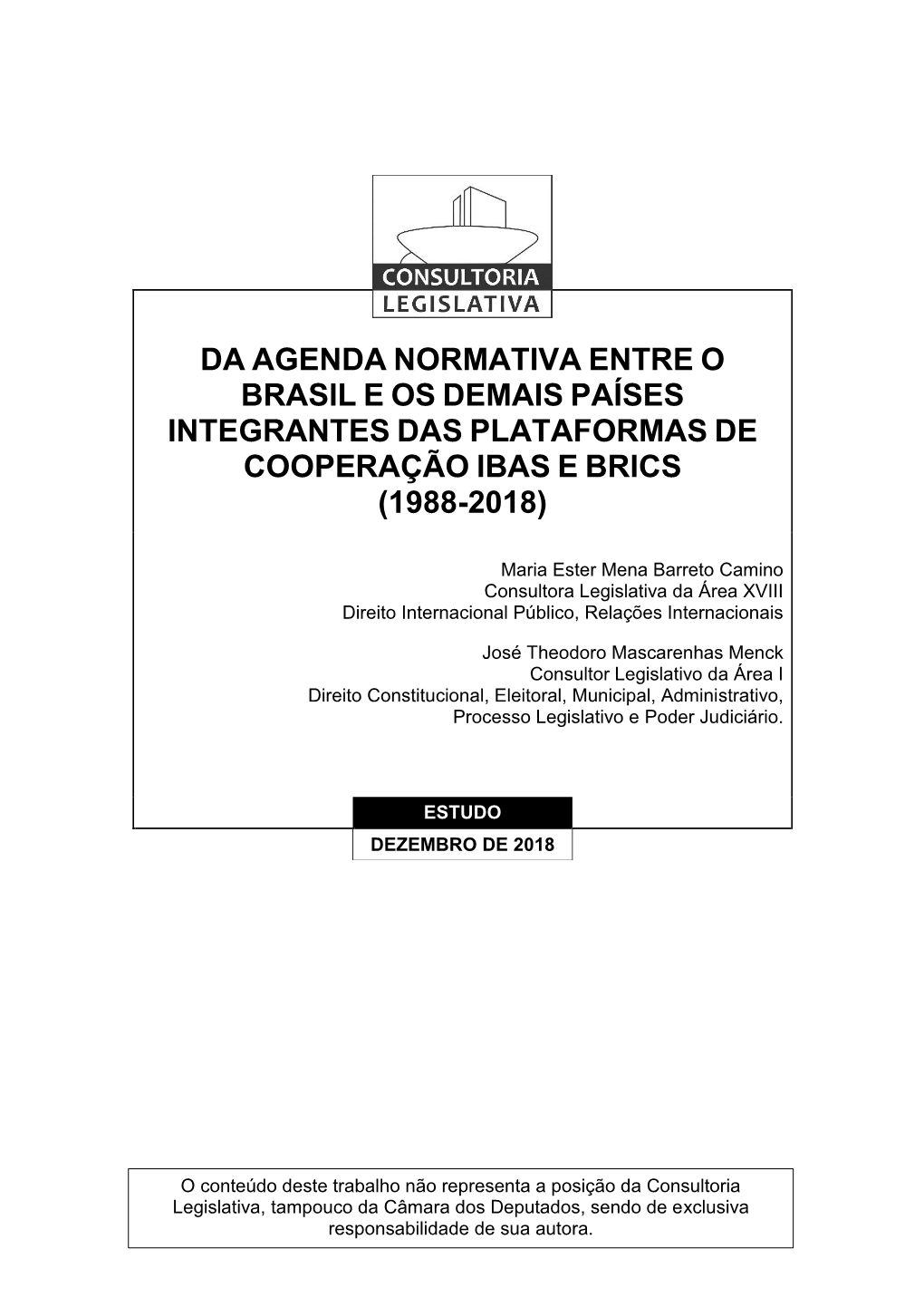 Da Agenda Normativa Entre O Brasil E Os Demais Países Integrantes Das Plataformas De Cooperação Ibas E Brics (1988-2018)