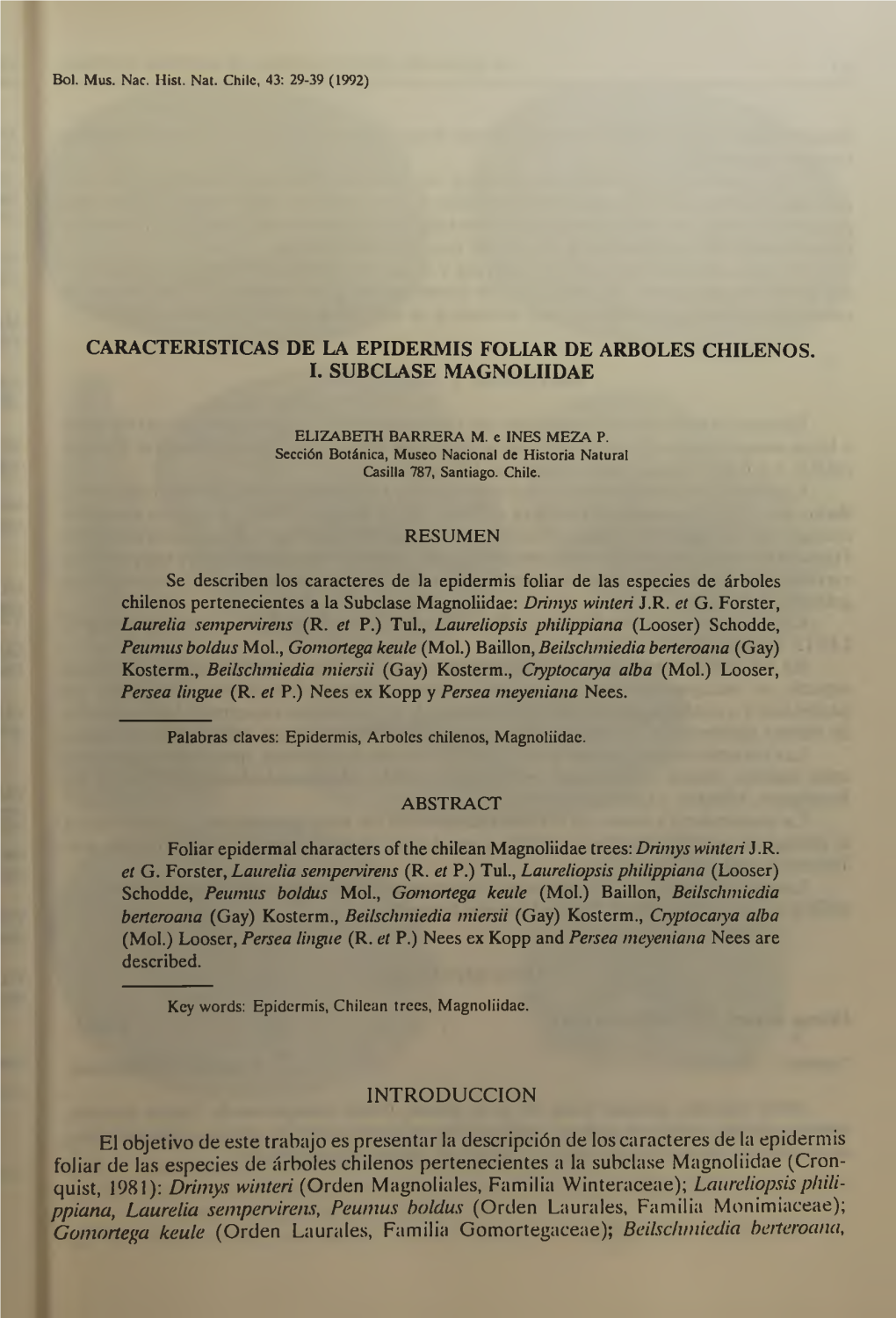 CARACTERISTICAS DE LA EPIDERMIS FOLIAR DE ARBOLES CHILENOS. I. SUBCLASE MAGNOLIIDAE INTRODUCCION El Objetivo De Este Trabajo Es