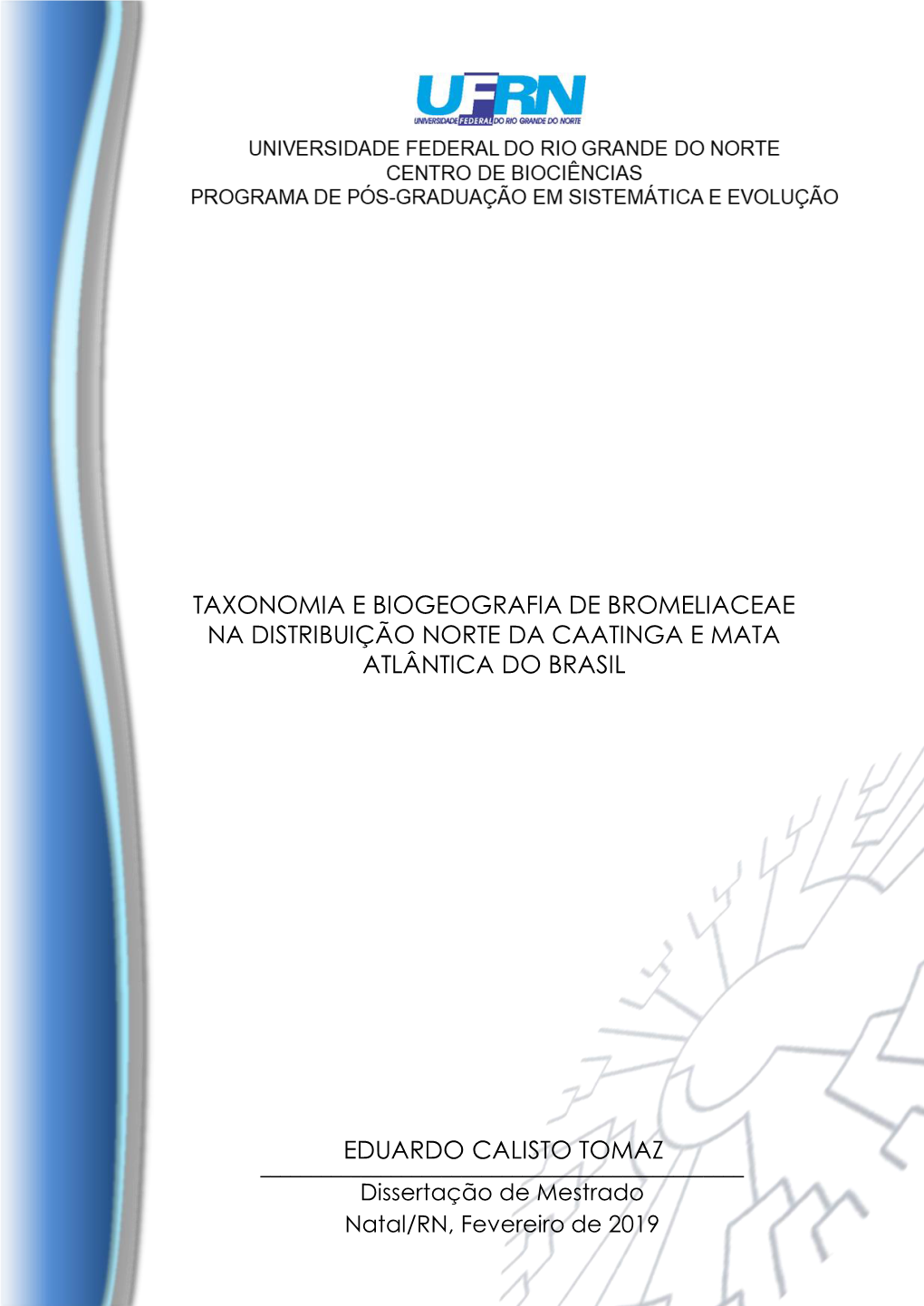 Taxonomia E Biogeografia De Bromeliaceae Na Distribuição Norte Da Caatinga E Mata Atlântica Do Brasil