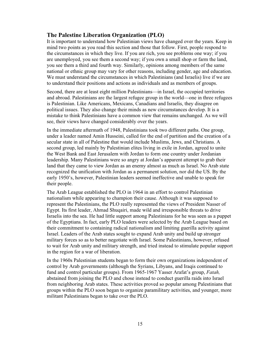 The Palestine Liberation Organization (PLO) It Is Important to Understand How Palestinian Views Have Changed Over the Years