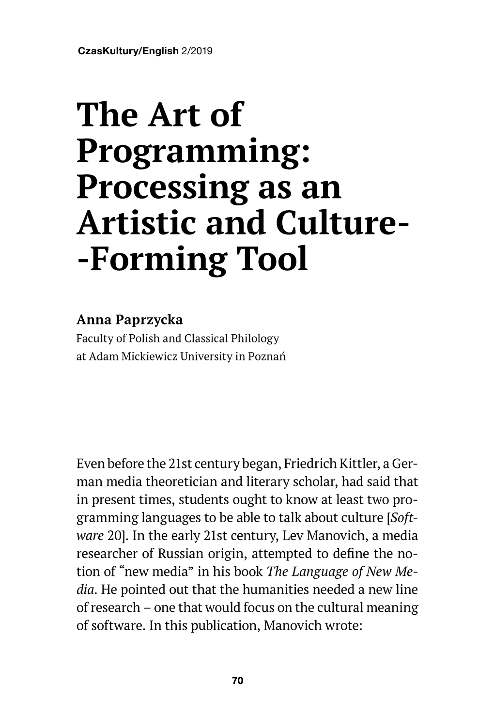 The Art of Programming: Processing As an Artistic and Culture- -Forming Tool