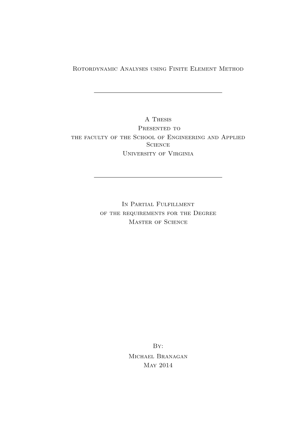 Rotordynamic Analyses Using Finite Element Method a Thesis