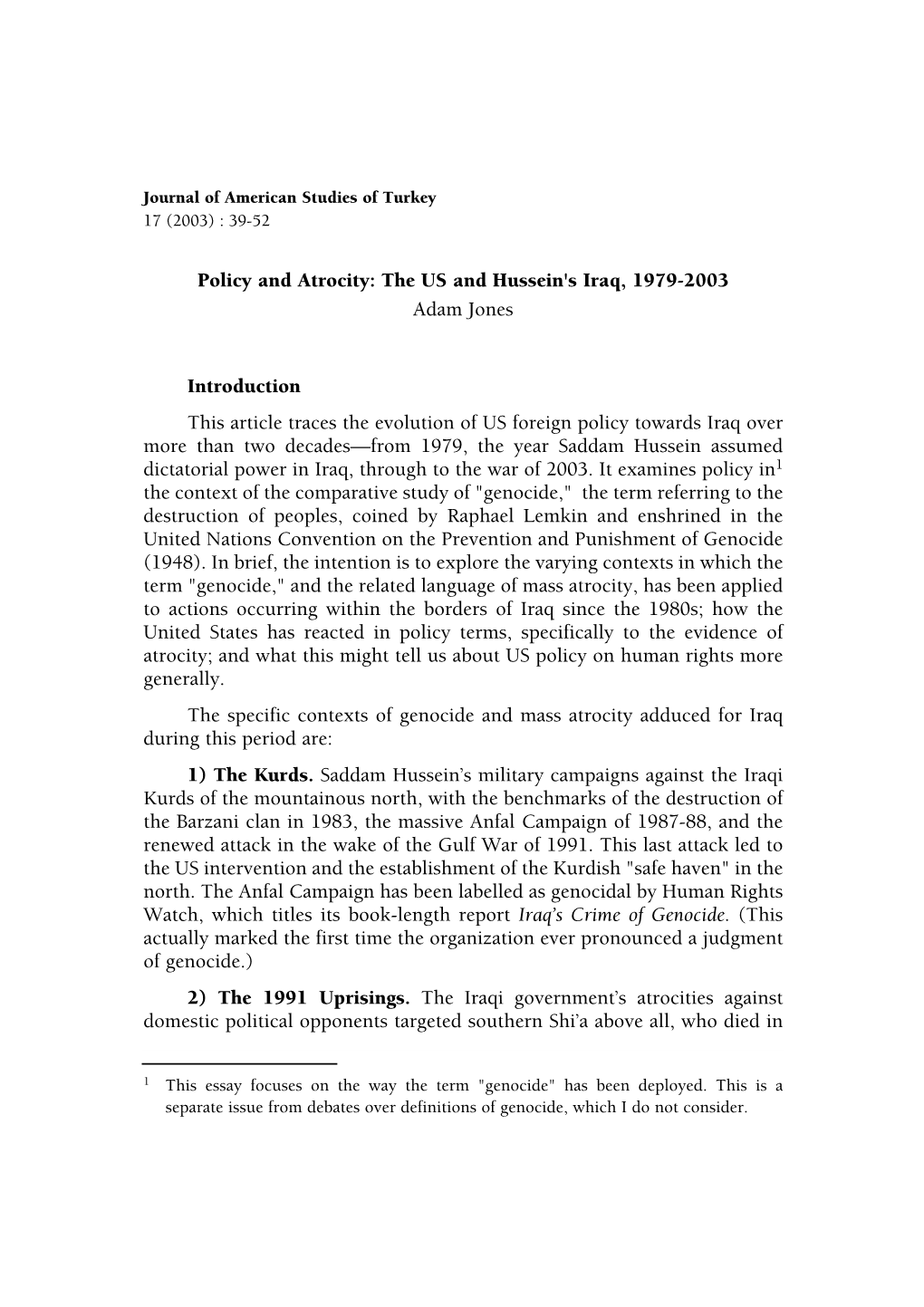 Policy and Atrocity: the US and Hussein's Iraq, 1979-2003 Adam Jones Introduction This Article Traces the Evolution of US Foreig