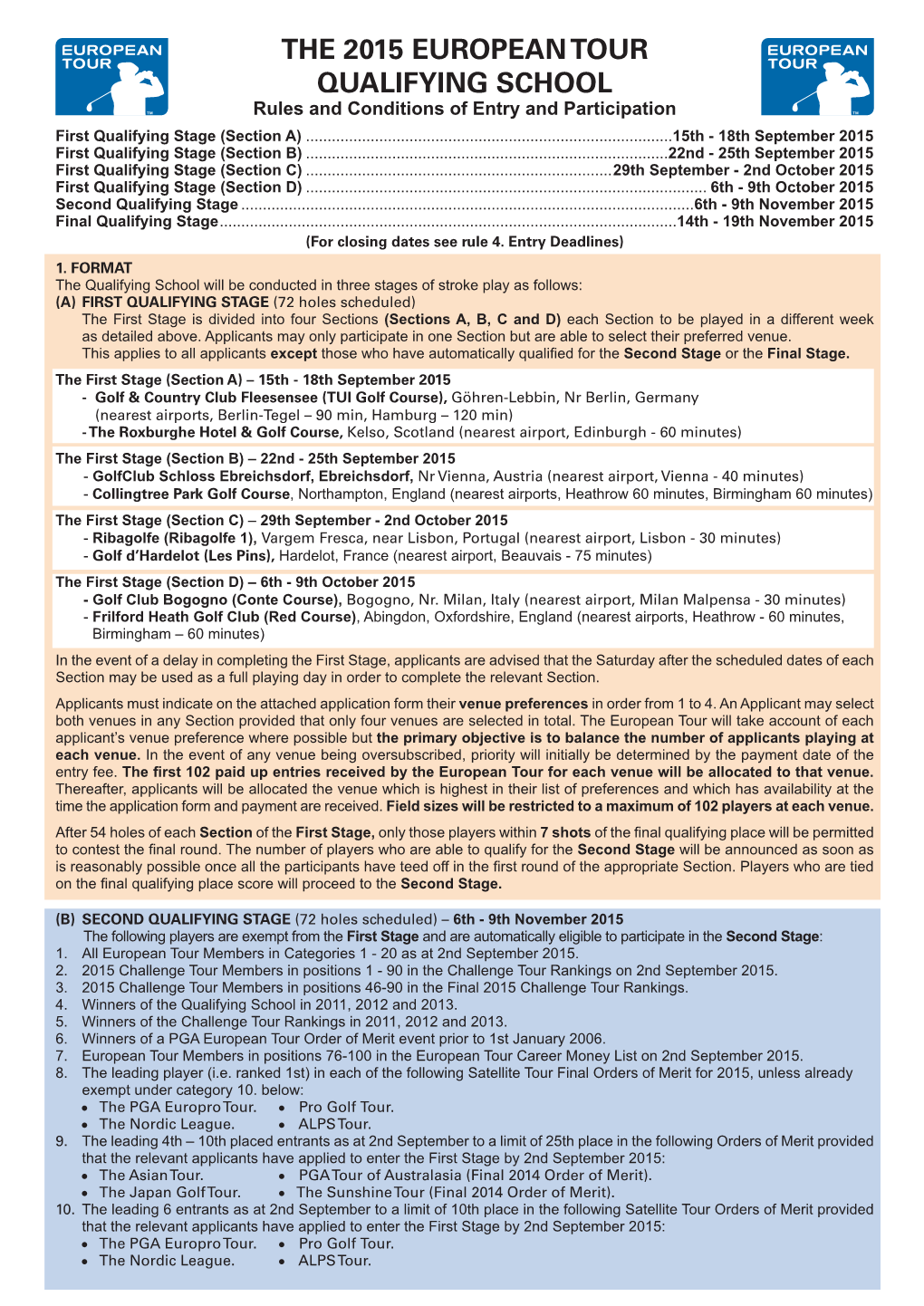 THE 2015 EUROPEAN TOUR QUALIFYING SCHOOL Rules and Conditions of Entry and Participation First Qualifying Stage (Section A)