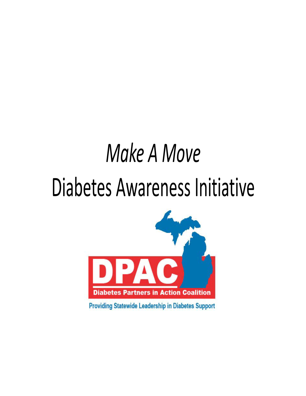 Make a Move Diabetes Awareness Initiative Make a Move Initiative Overview