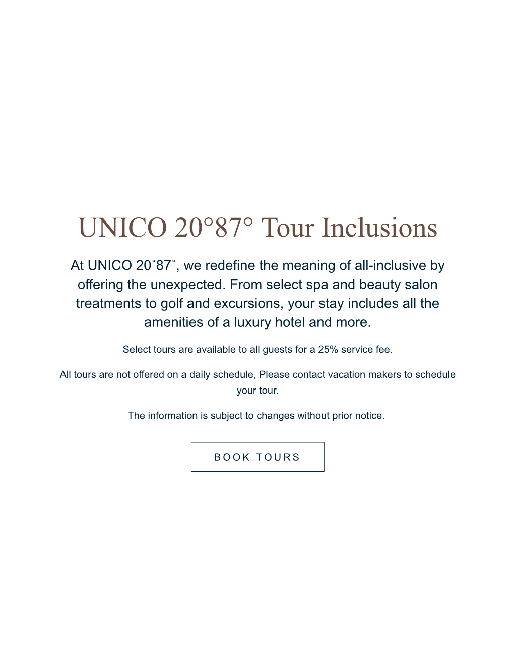 UNICO 20°87° Tour Inclusions