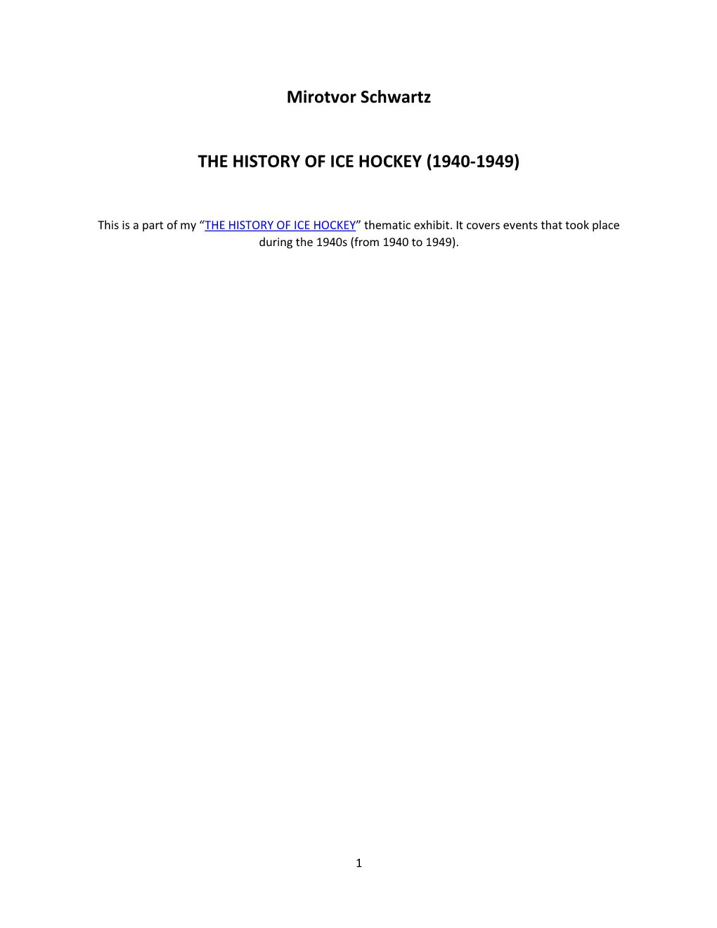 Mirotvor Schwartz the HISTORY of ICE HOCKEY (1940-1949)