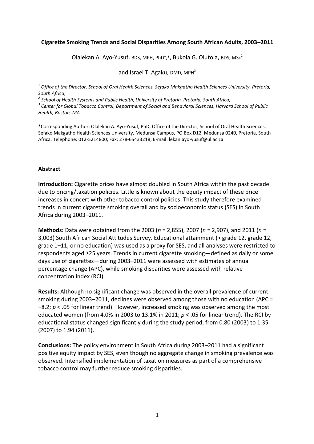 Cigarette Smoking Trends and Social Disparities Among South African Adults, 2003–2011 Olalekan A. Ayo-Yusuf, BDS, MPH, Phd1,*