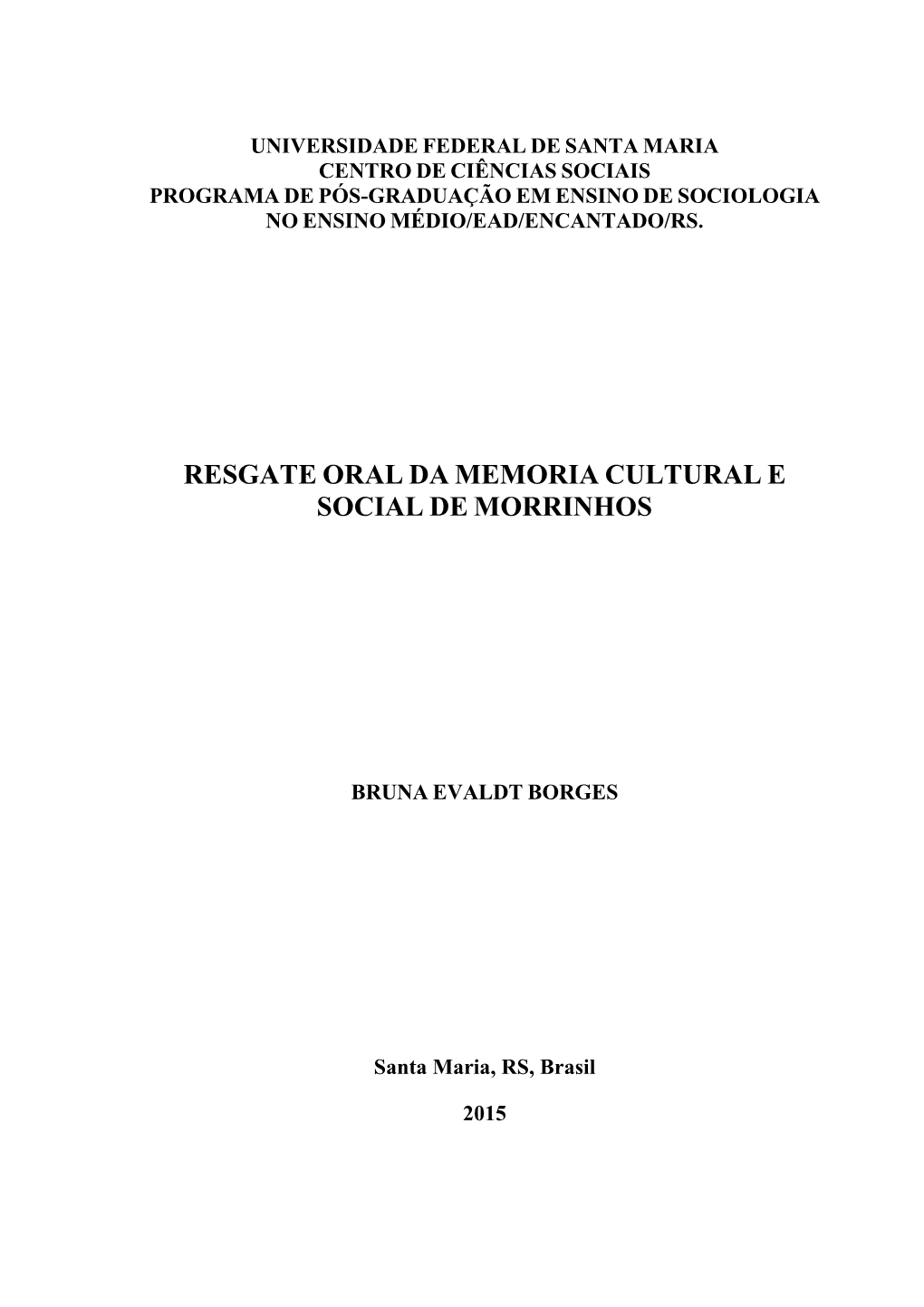 Resgate Oral Da Memoria Cultural E Social De Morrinhos