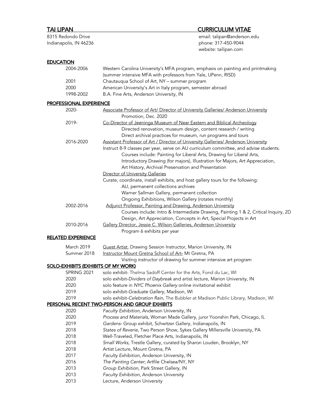 TAI LIPAN CURRICULUM VITAE 8315 Redondo Drive Email: Talipan@Anderson.Edu Indianapolis, in 46236 Phone: 317-450-9044 Website: Tailipan.Com