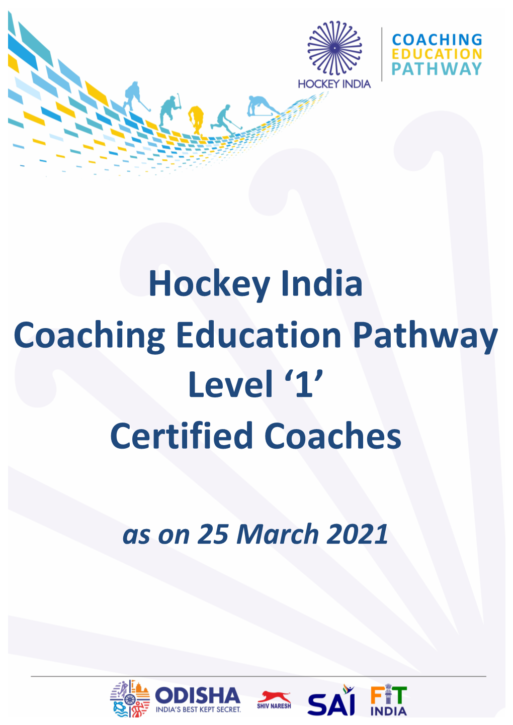 Hockey India Coaching Education Pathway Level '1' Certified Coaches