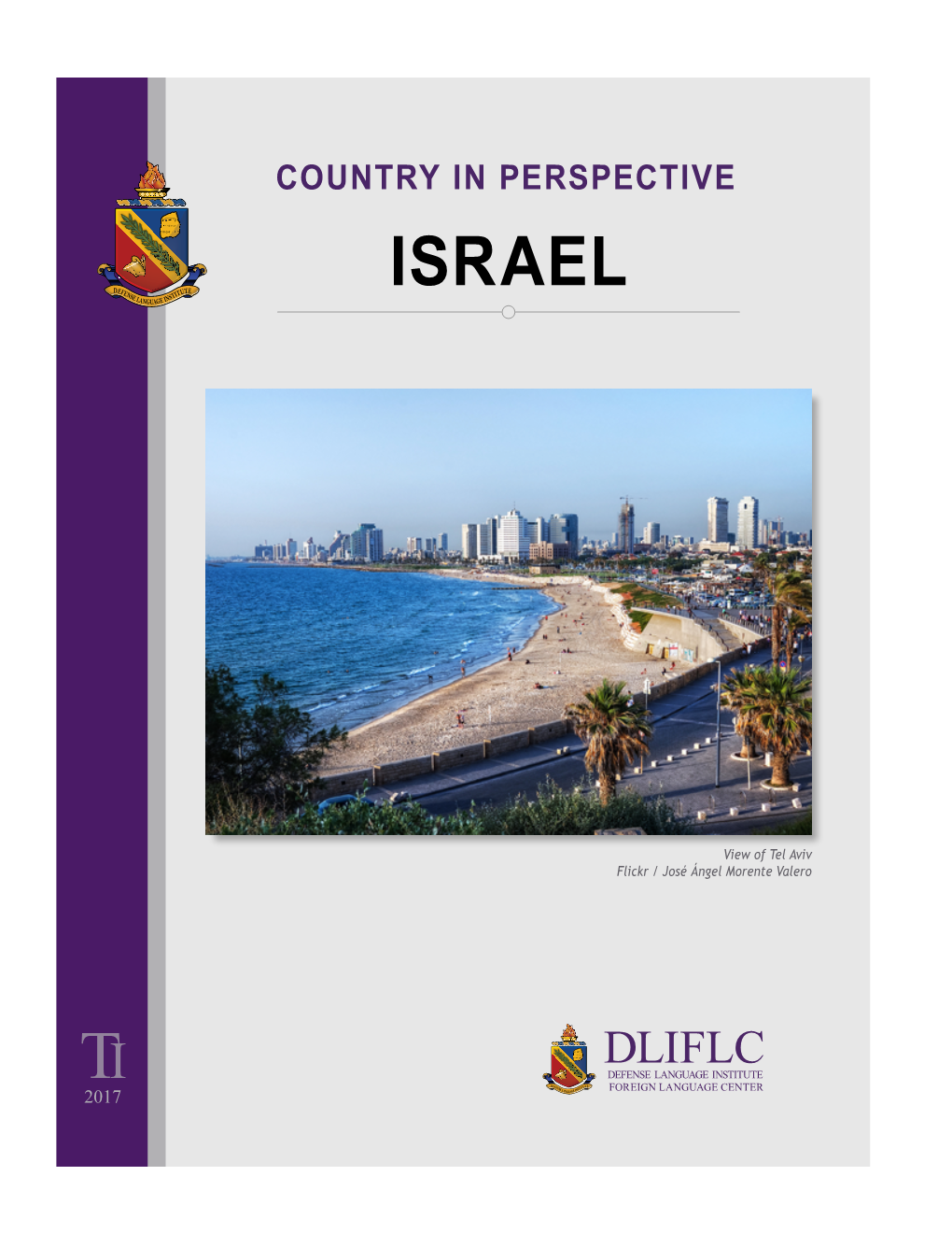 Israel in Perspective Geography Introduction Israel, a Small Country in the Middle East, Is Slightly Larger Than New Jersey