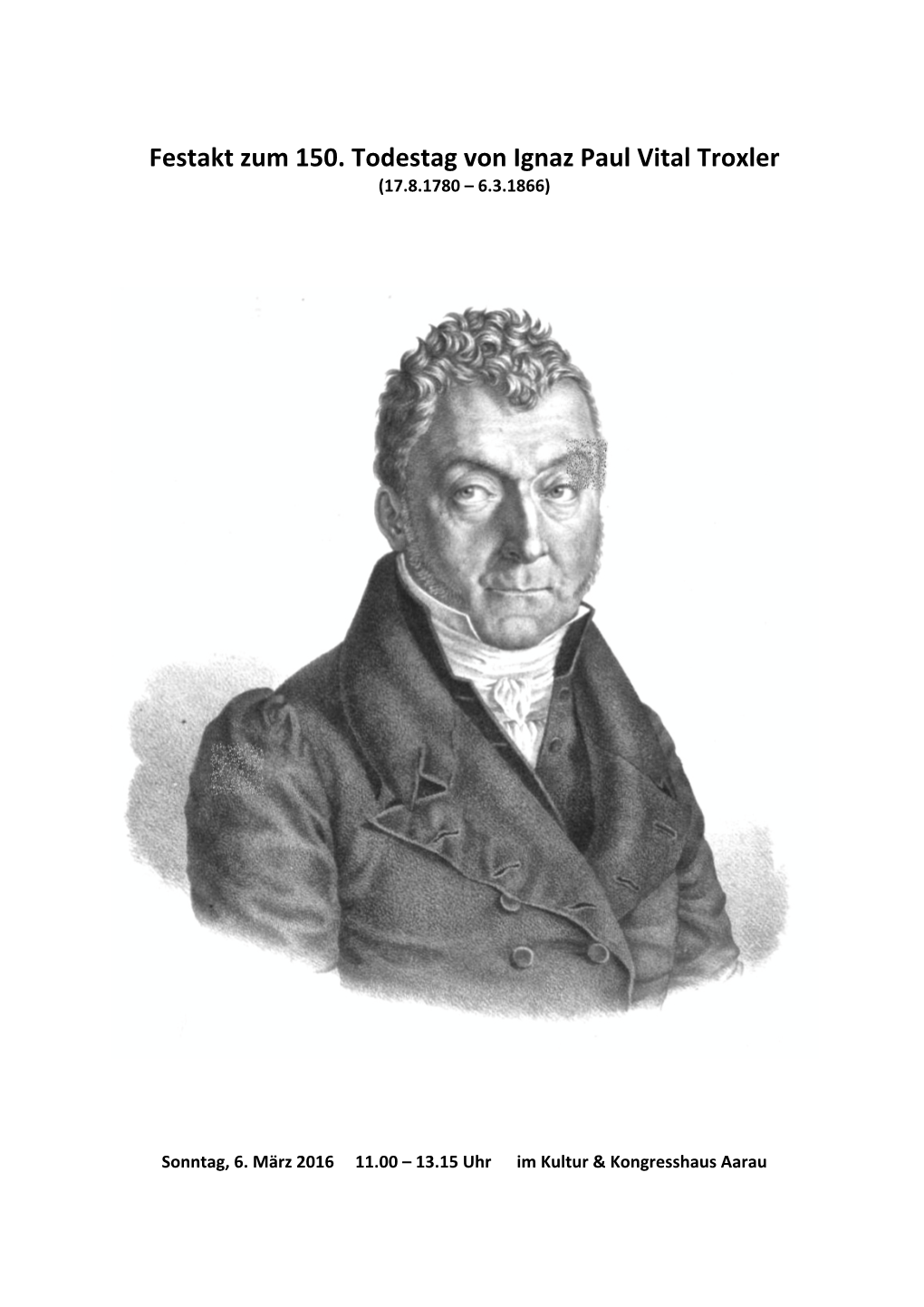 Festakt Zum 150. Todestag Von Ignaz Paul Vital Troxler (17.8.1780 – 6.3.1866)