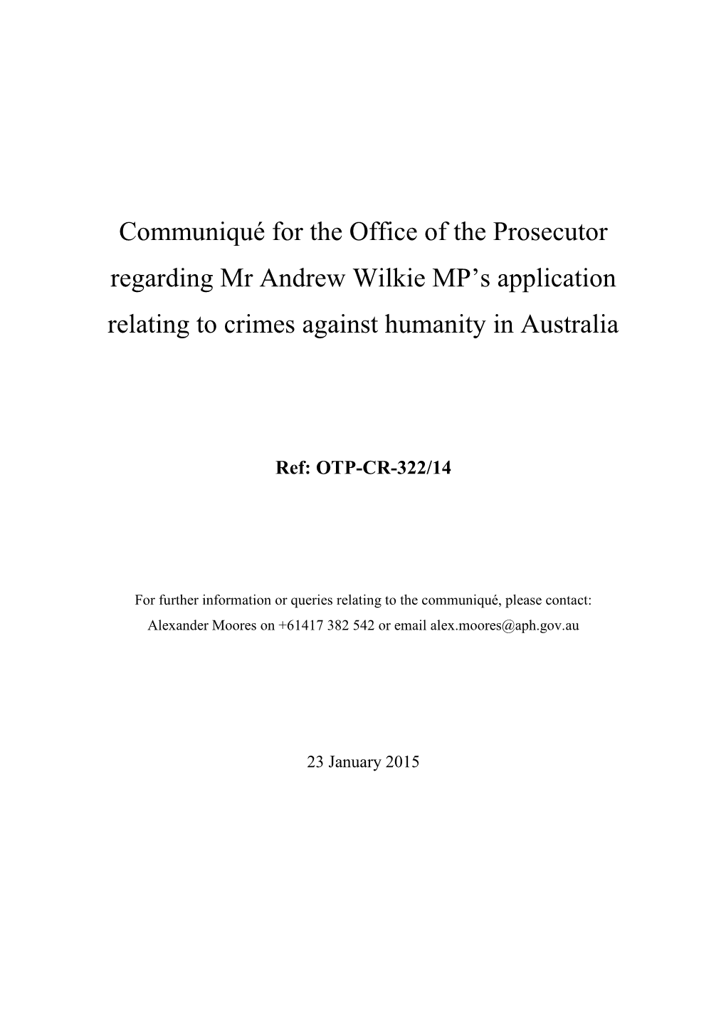 Communiqué for the Office of the Prosecutor Regarding Mr Andrew Wilkie MP’S Application Relating to Crimes Against Humanity in Australia