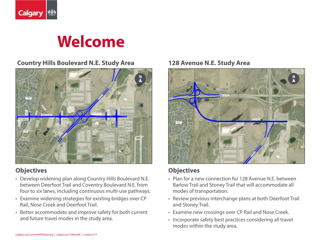 • Develop Widening Plan Along Country Hills Boulevard N.E. • Plan for a New Connection for 128 Avenue N.E
