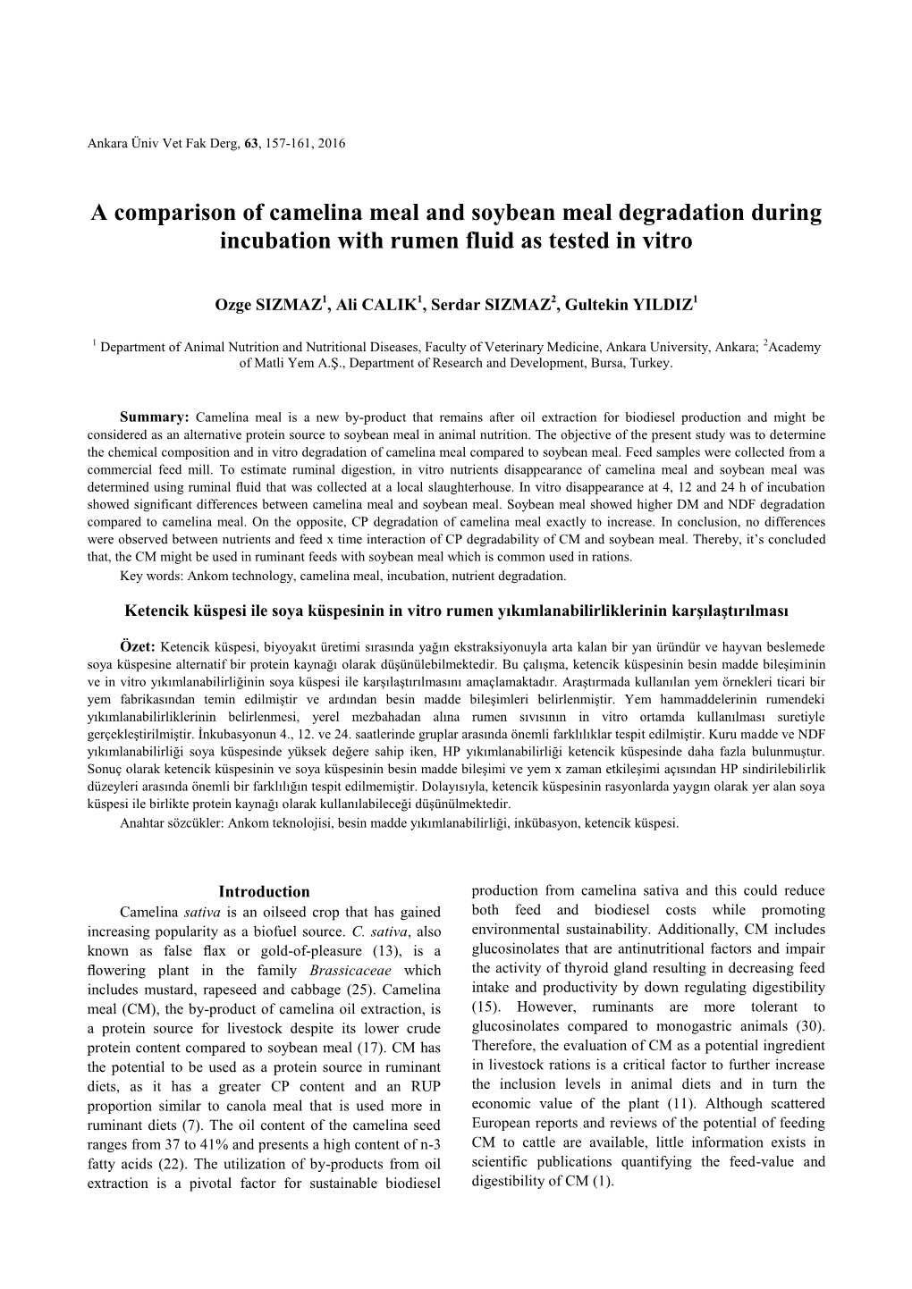 A Comparison of Camelina Meal and Soybean Meal Degradation During Incubation with Rumen Fluid As Tested in Vitro