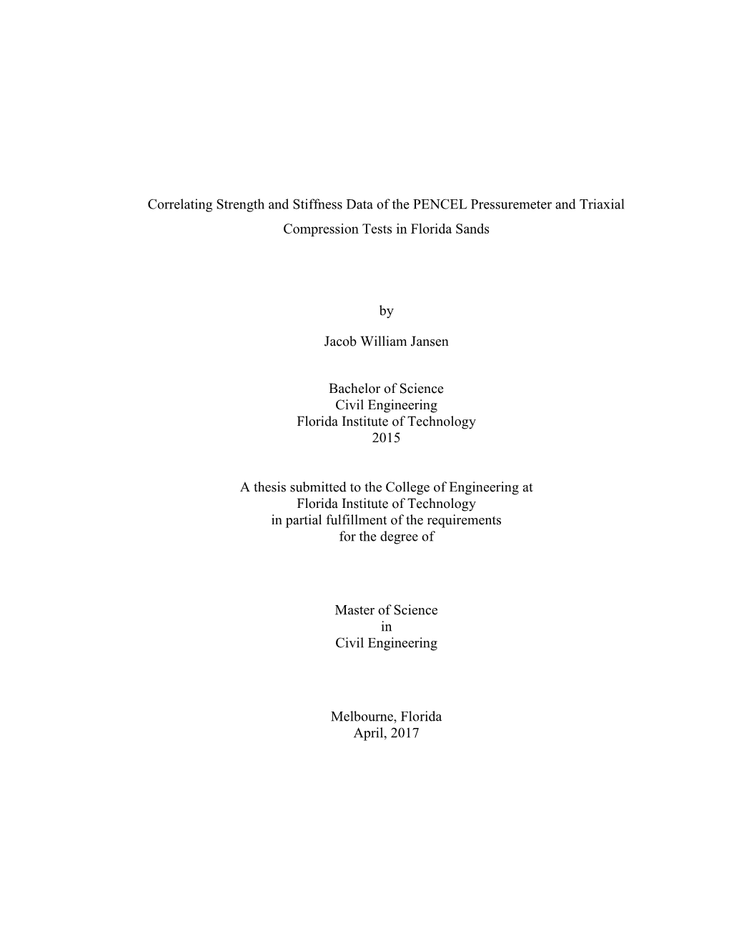 Correlating Strength and Stiffness Data of the PENCEL Pressuremeter and Triaxial Compression Tests in Florida Sands by Jacob