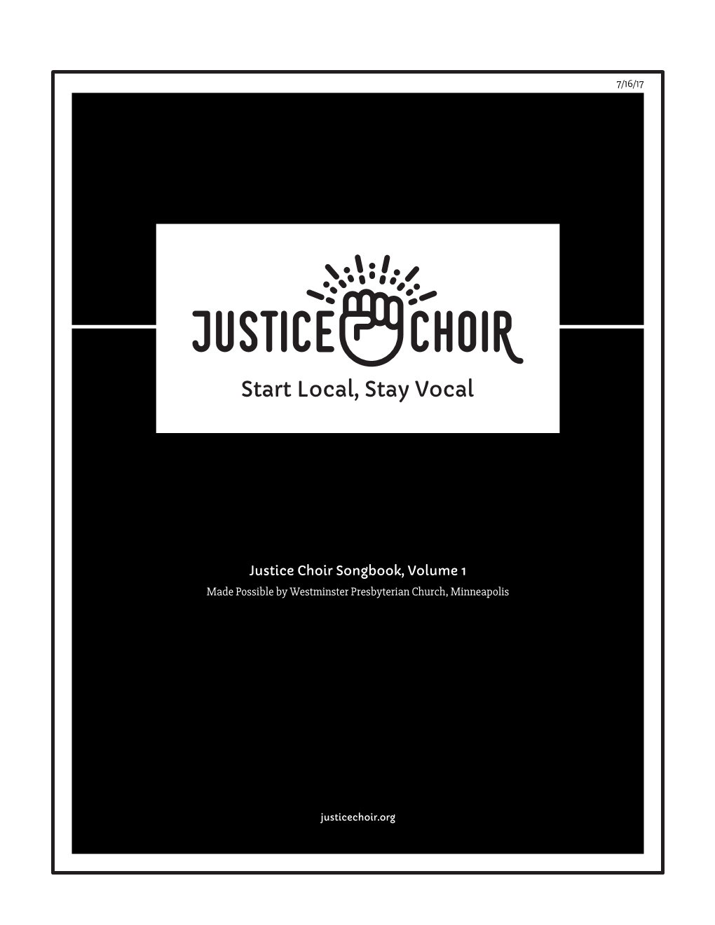 Justice Choir Songbook, Volume 1 Made Possible by Westminster Presbyterian Church, Minneapolis