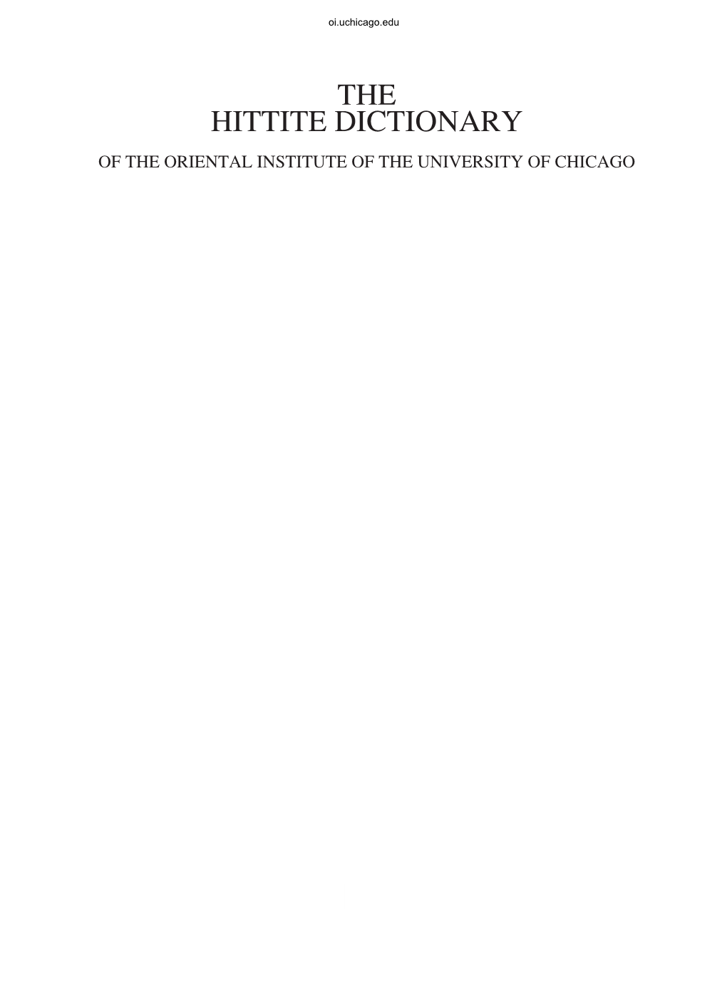 The Hittite Dictionary of the Oriental Institute of the University of Chicago