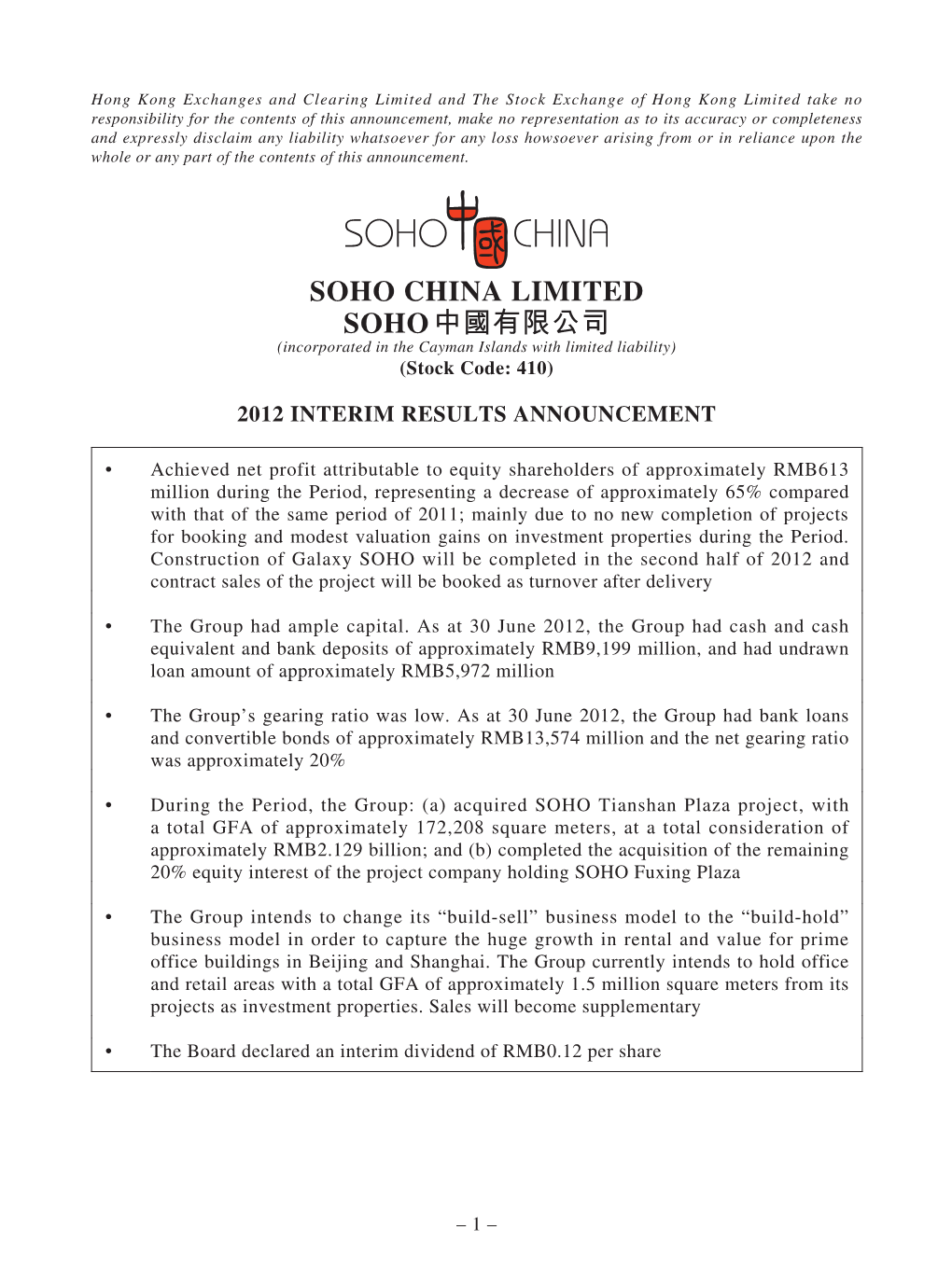 SOHO CHINA LIMITED SOHO中國有限公司 (Incorporated in the Cayman Islands with Limited Liability) (Stock Code: 410)