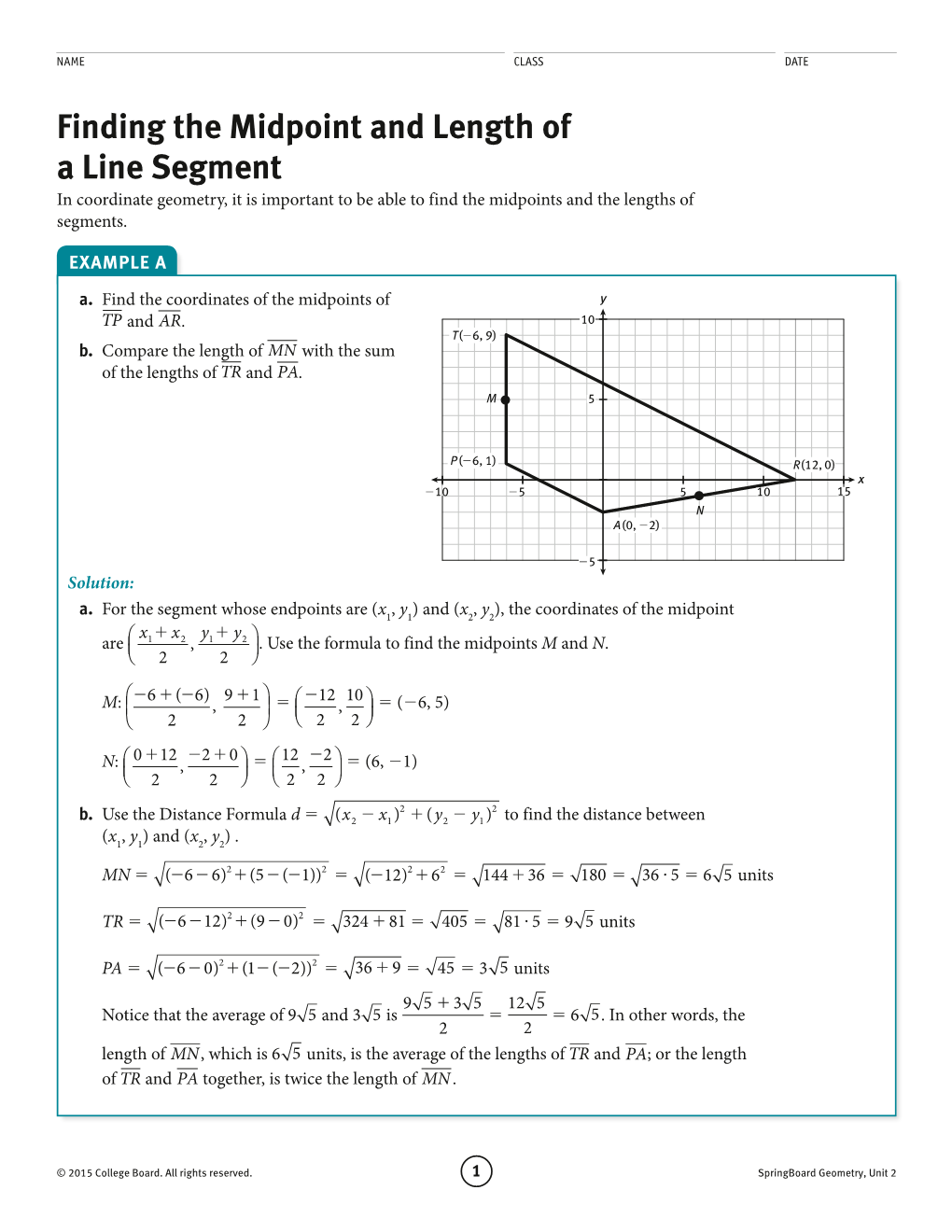 Finding the Midpoint and Length of a Line Segment in Coordinate Geometry, It Is Important to Be Able to Find the Midpoints and the Lengths of Segments