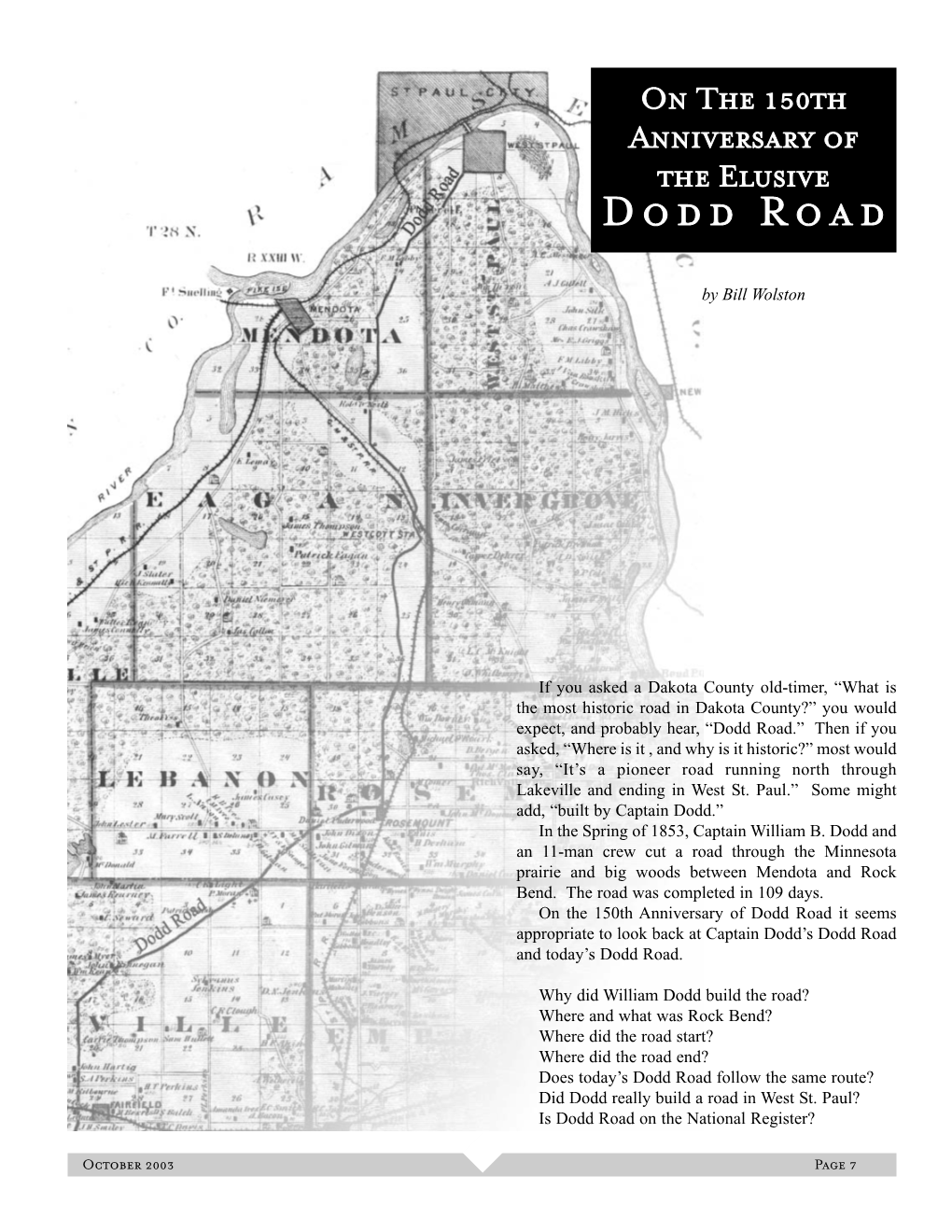 Dodd Road.” Then If You Asked, “Where Is It , and Why Is It Historic?” Most Would Say, “It’S a Pioneer Road Running North Through Lakeville and Ending in West St