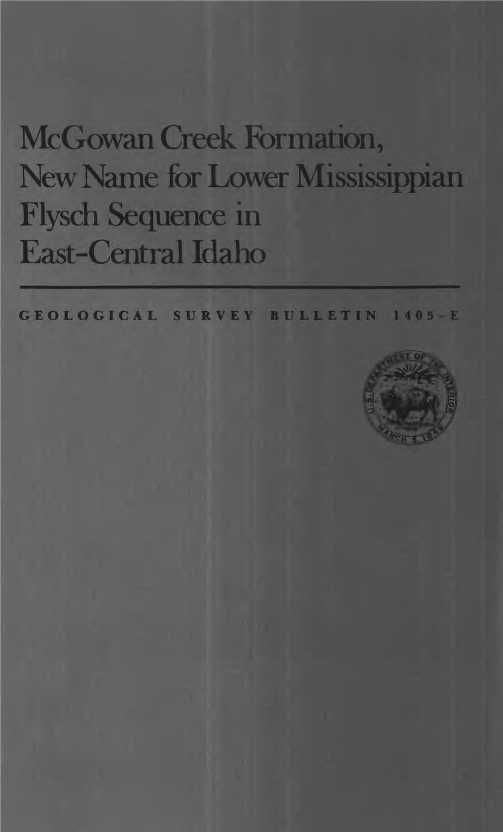 Mcgowan Creek Formation, New Name for Lower Mississippian Flysch Sequence in East-Central Idaho