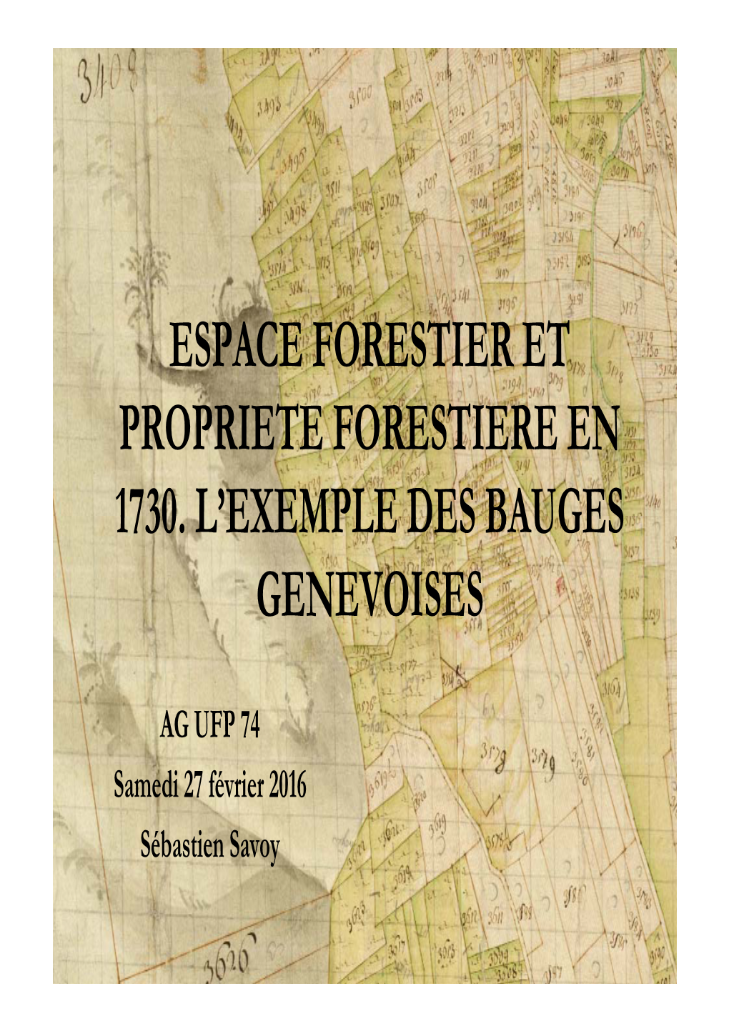 Espace Forestier Et Propriete Forestiere En 1730. L'exemple Des Bauges