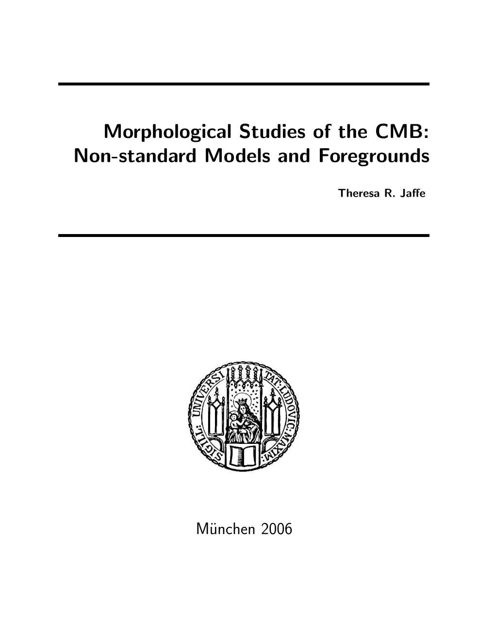 Morphological Studies of the CMB: Non-Standard Models and Foregrounds
