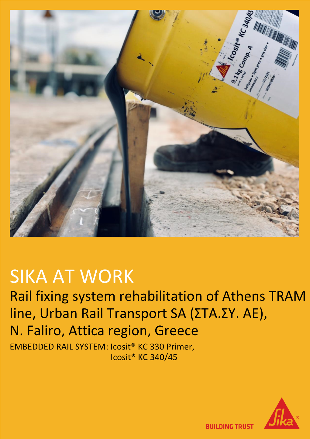 SIKA at WORK Rail Fixing System Rehabilitation of Athens TRAM Line, Urban Rail Transport SA (ΣΤΑ.ΣΥ
