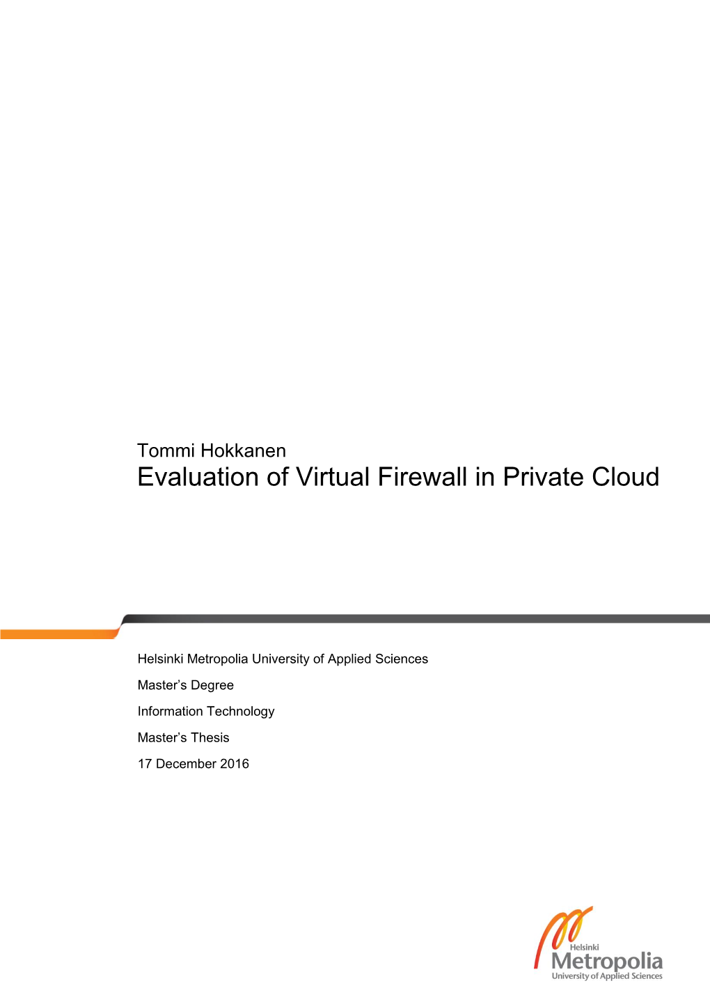 Tommi Hokkanen Evaluation of Virtual Firewall in Private Cloud