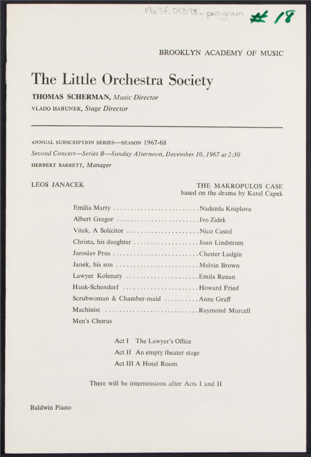The Little Orchestra Society THOMAS SCHERMAN, Music Director VLADO HABUNEK, Stage Director
