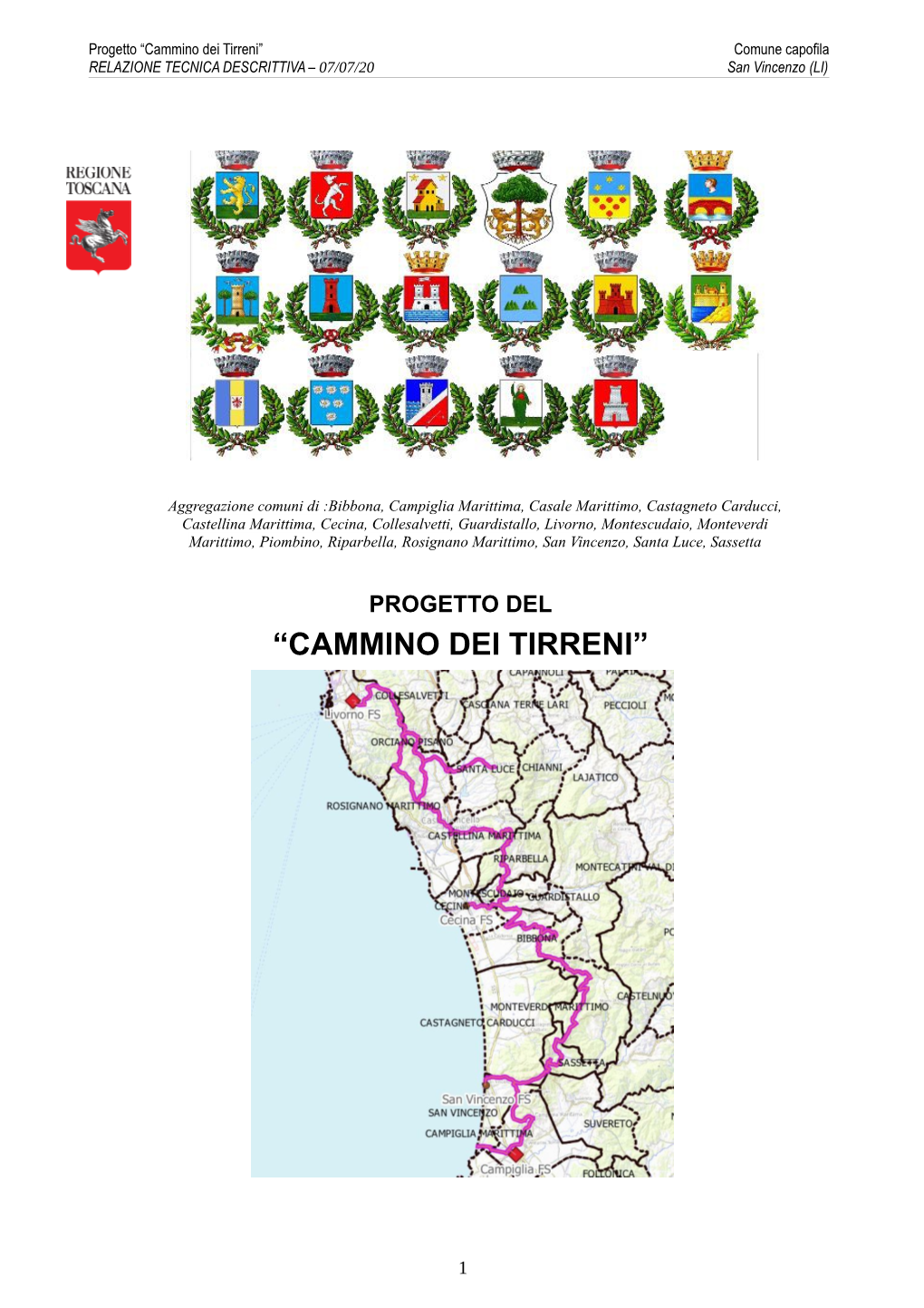 “Cammino Dei Tirreni” Comune Capofila RELAZIONE TECNICA DESCRITTIVA – 07/07/20 San Vincenzo (LI)