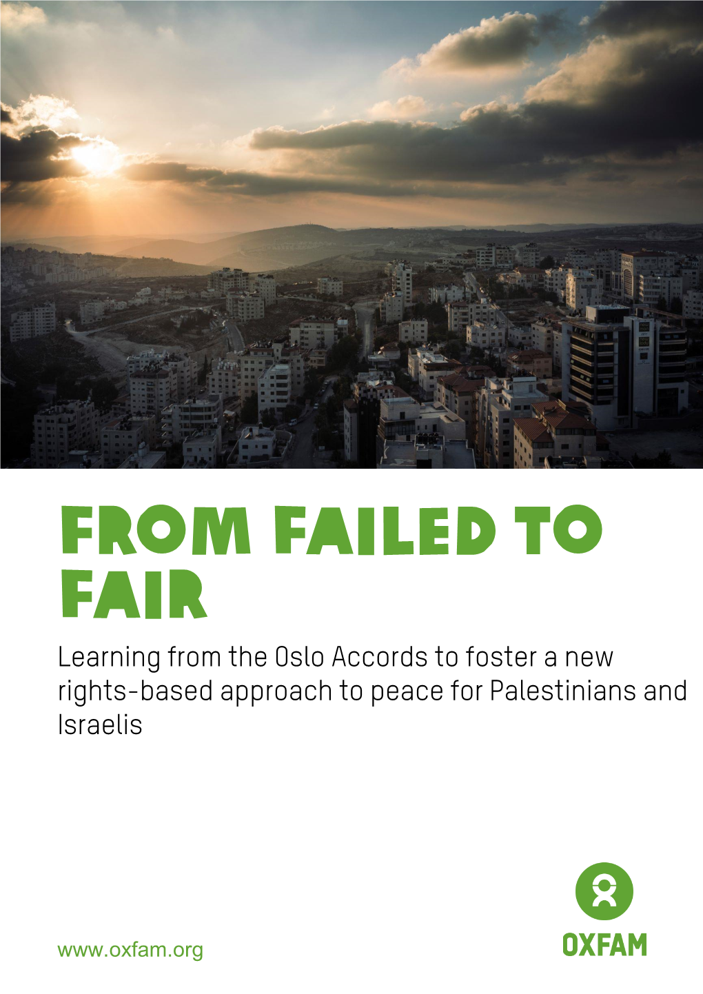 From Failed to Fair Learning from the Oslo Accords to Foster a New Rights-Based Approach to Peace for Palestinians and Israelis