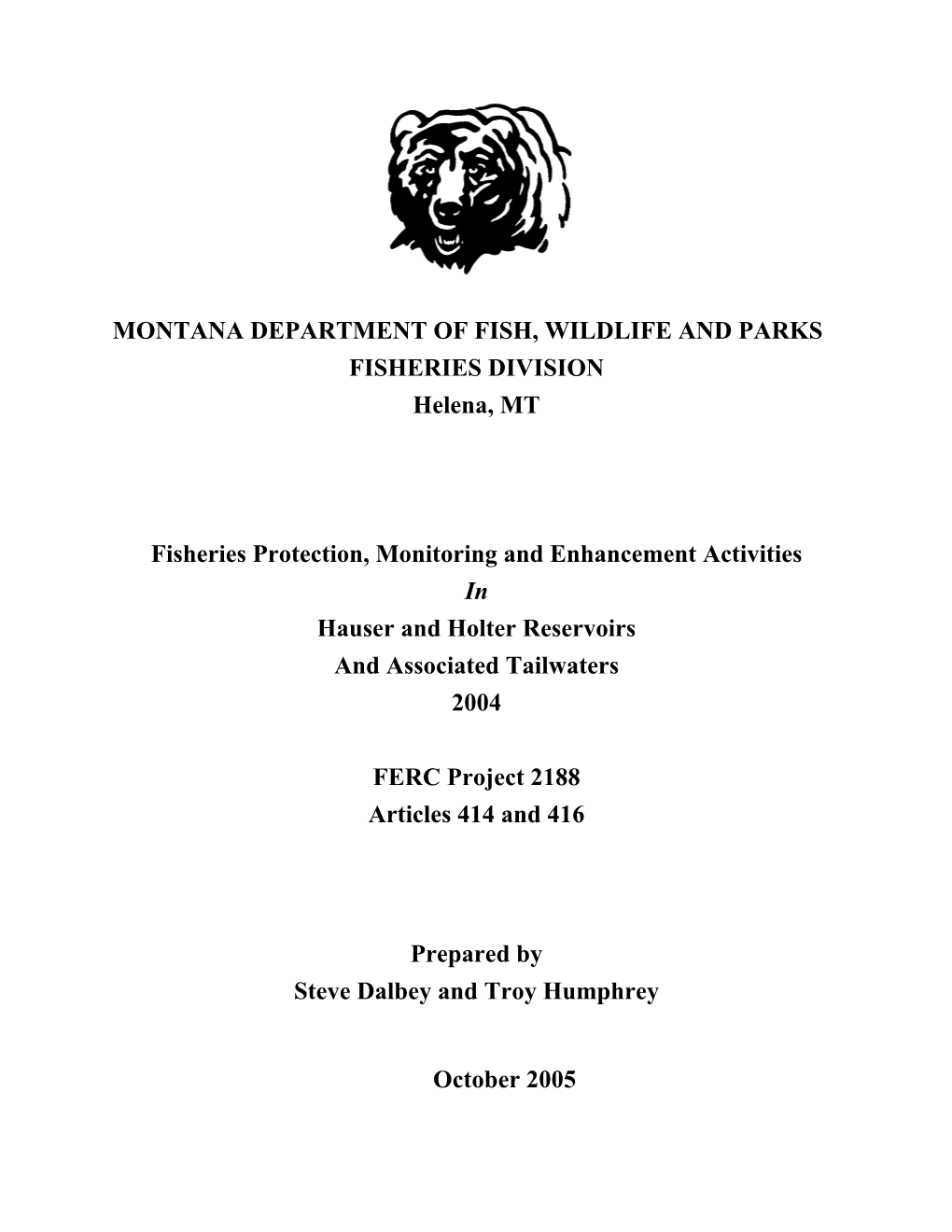 MONTANA DEPARTMENT of FISH, WILDLIFE and PARKS FISHERIES DIVISION Helena, MT