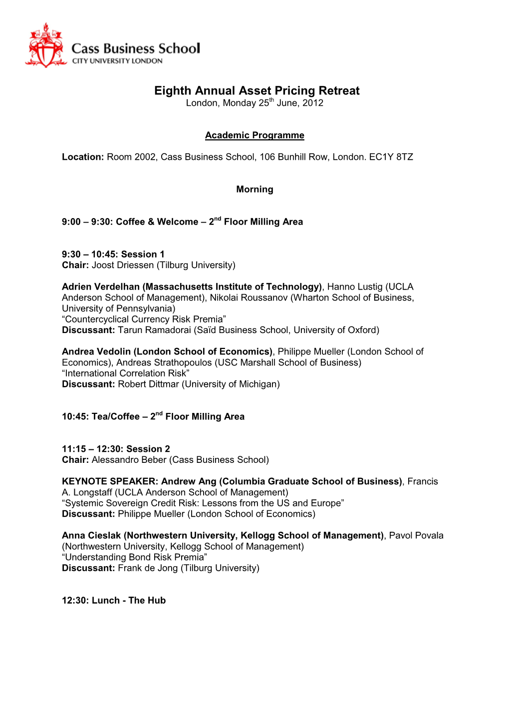 Eighth Annual Asset Pricing Retreat London, Monday 25Th June, 2012