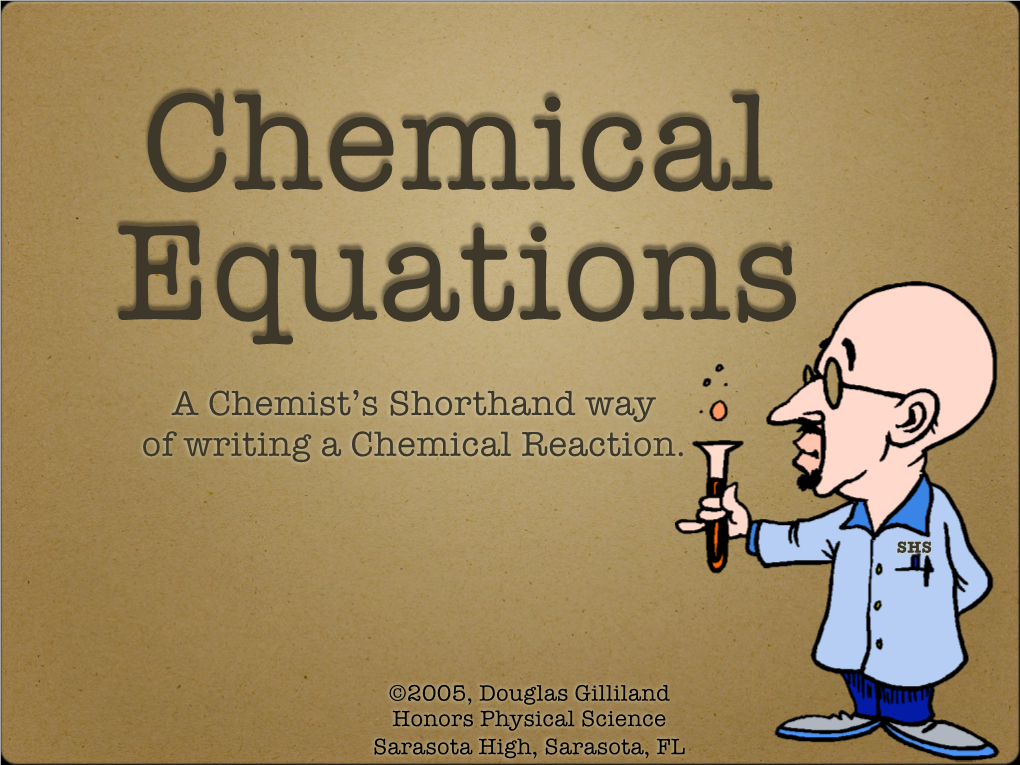 A Chemist's Shorthand Way of Writing a Chemical Reaction