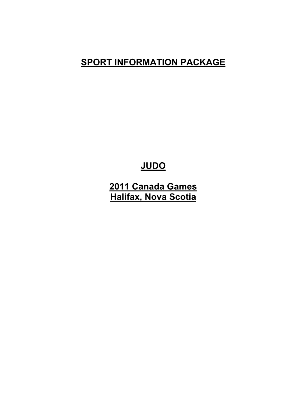 SPORT INFORMATION PACKAGE JUDO 2011 Canada Games Halifax