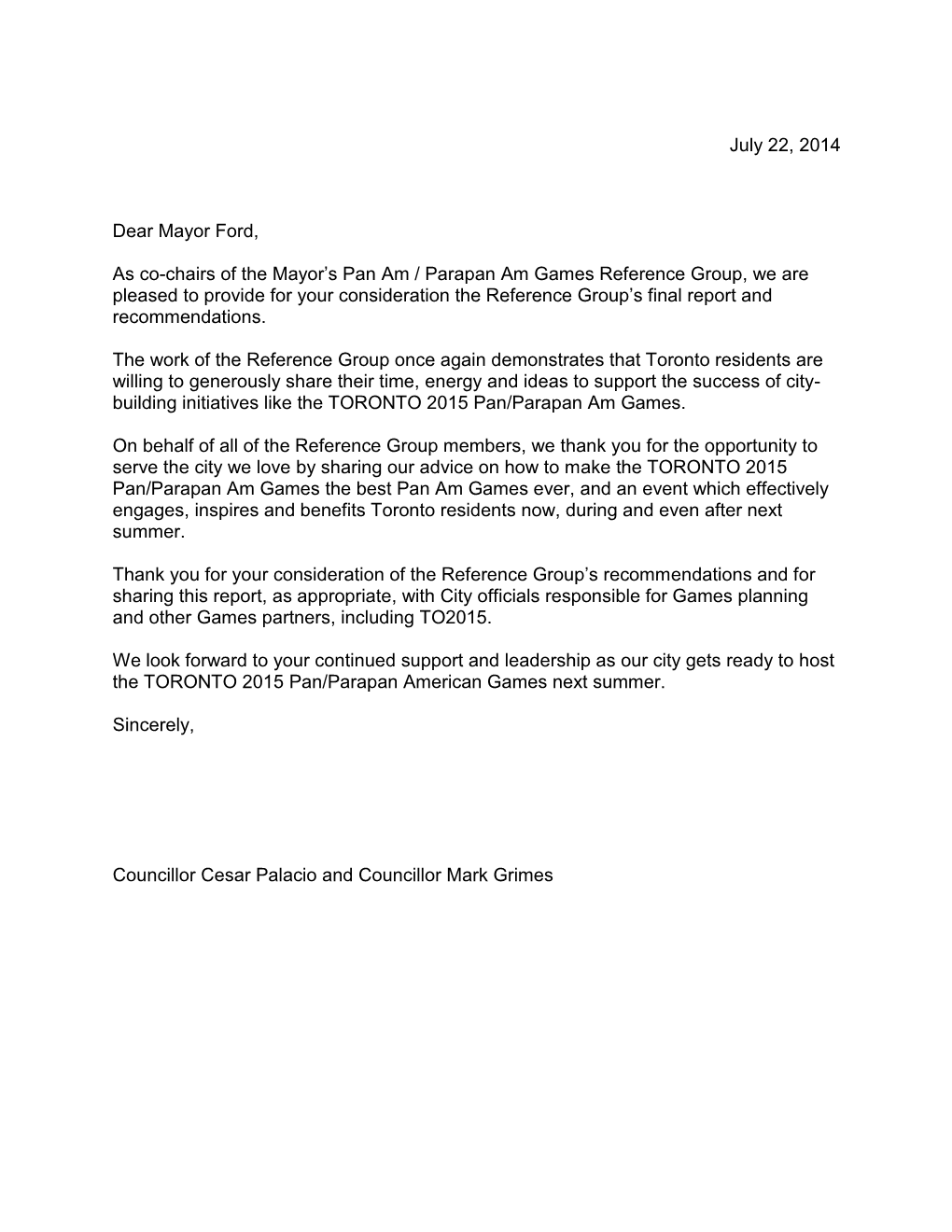 July 22, 2014 Dear Mayor Ford, As Co-Chairs of the Mayor's Pan Am