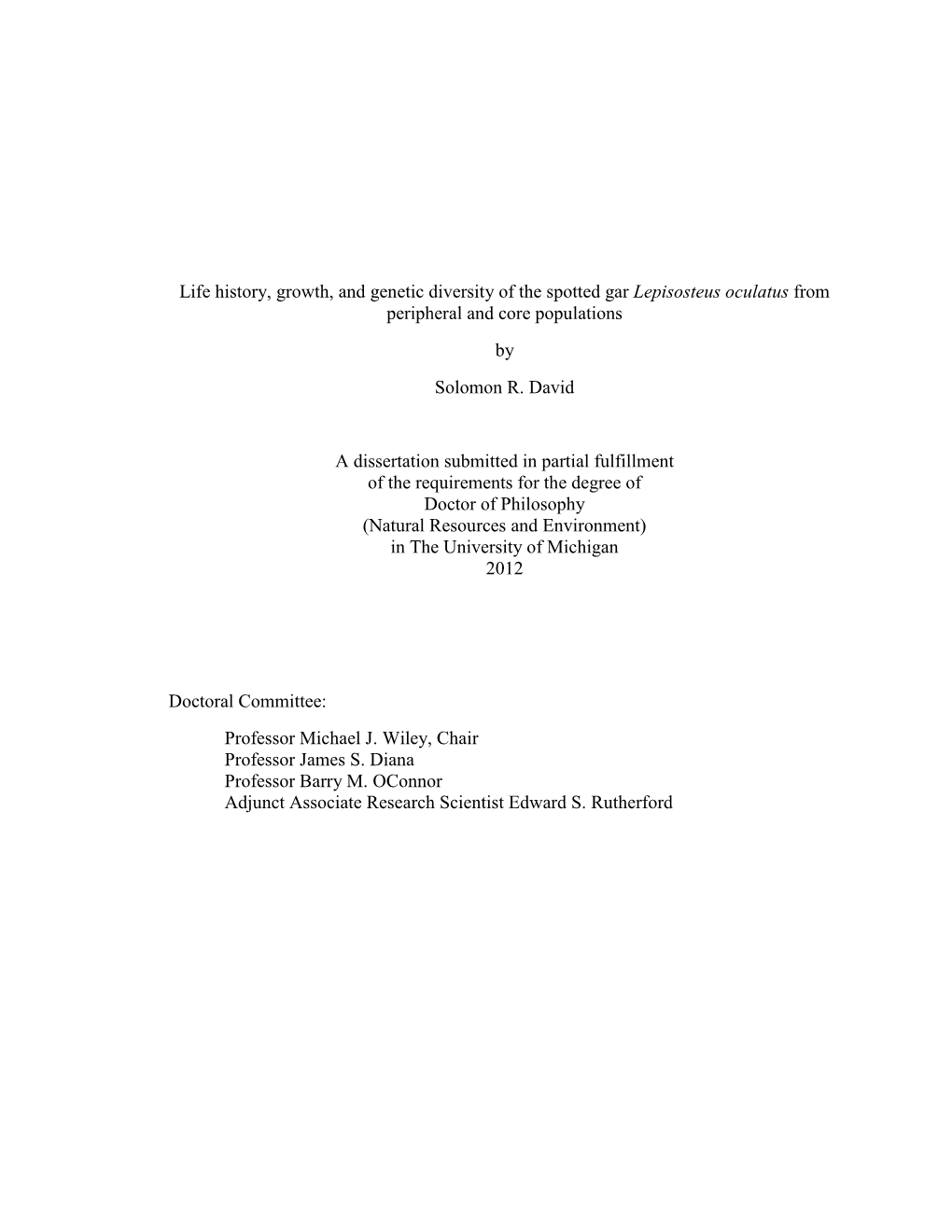 Life History, Growth, and Genetic Diversity of the Spotted Gar Lepisosteus Oculatus from Peripheral and Core Populations by Solomon R