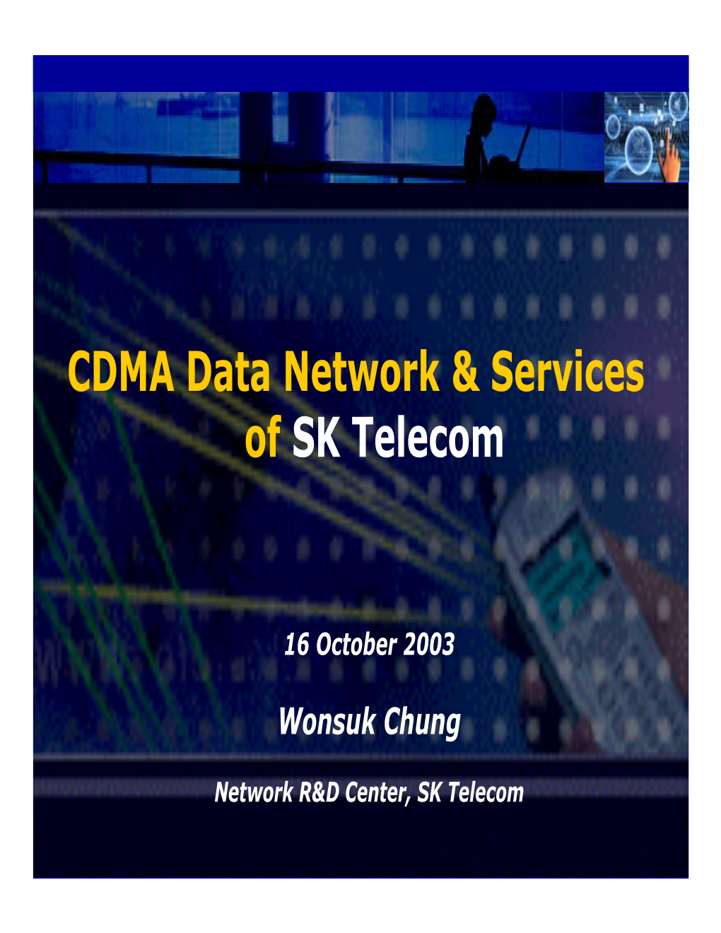 CDMA Data Network & Services of SK Telecom