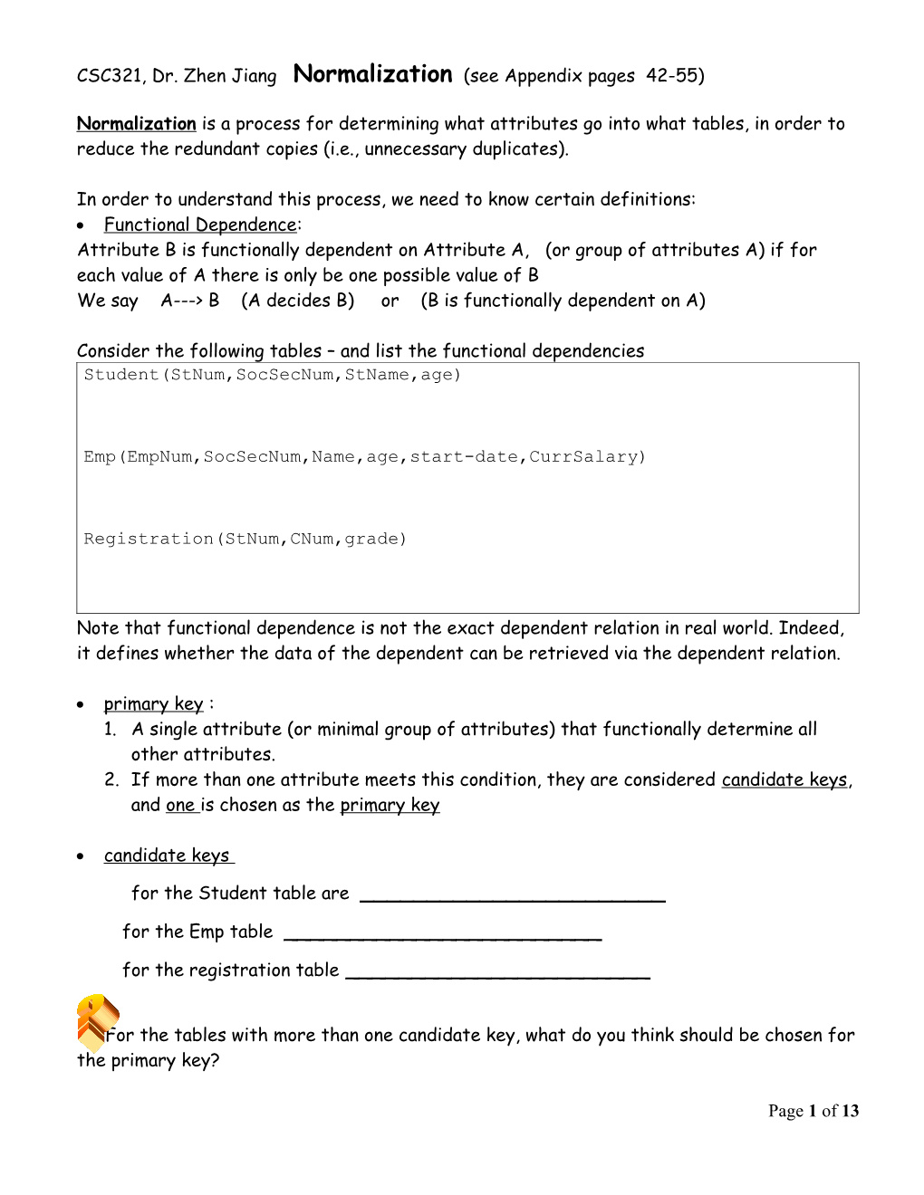 CSC321, Dr. Zhen Jiang Normalization (See Appendix Pages 42-55)