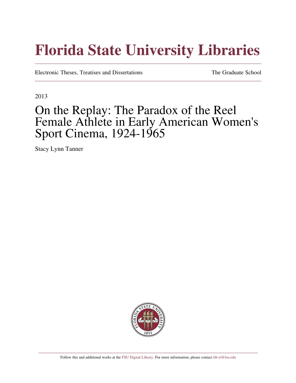 The Paradox of the Reel Female Athlete in Early American Women's Sport Cinema, 1924-1965 Stacy Lynn Tanner