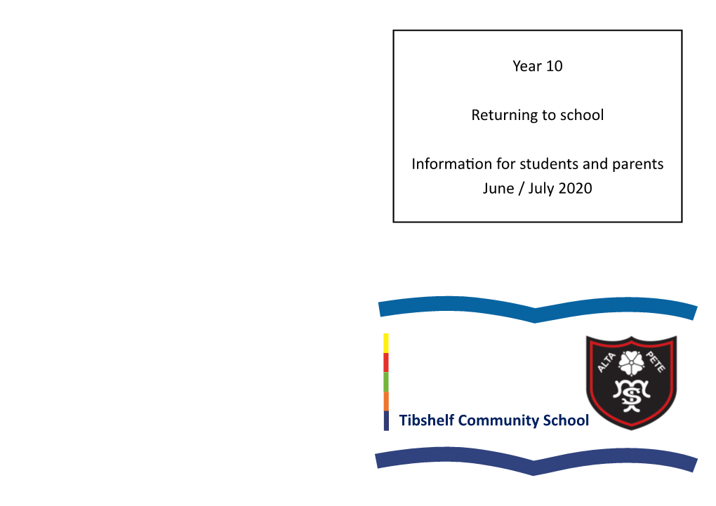 Tibshelf Community School Year 10 Returning to School Information For