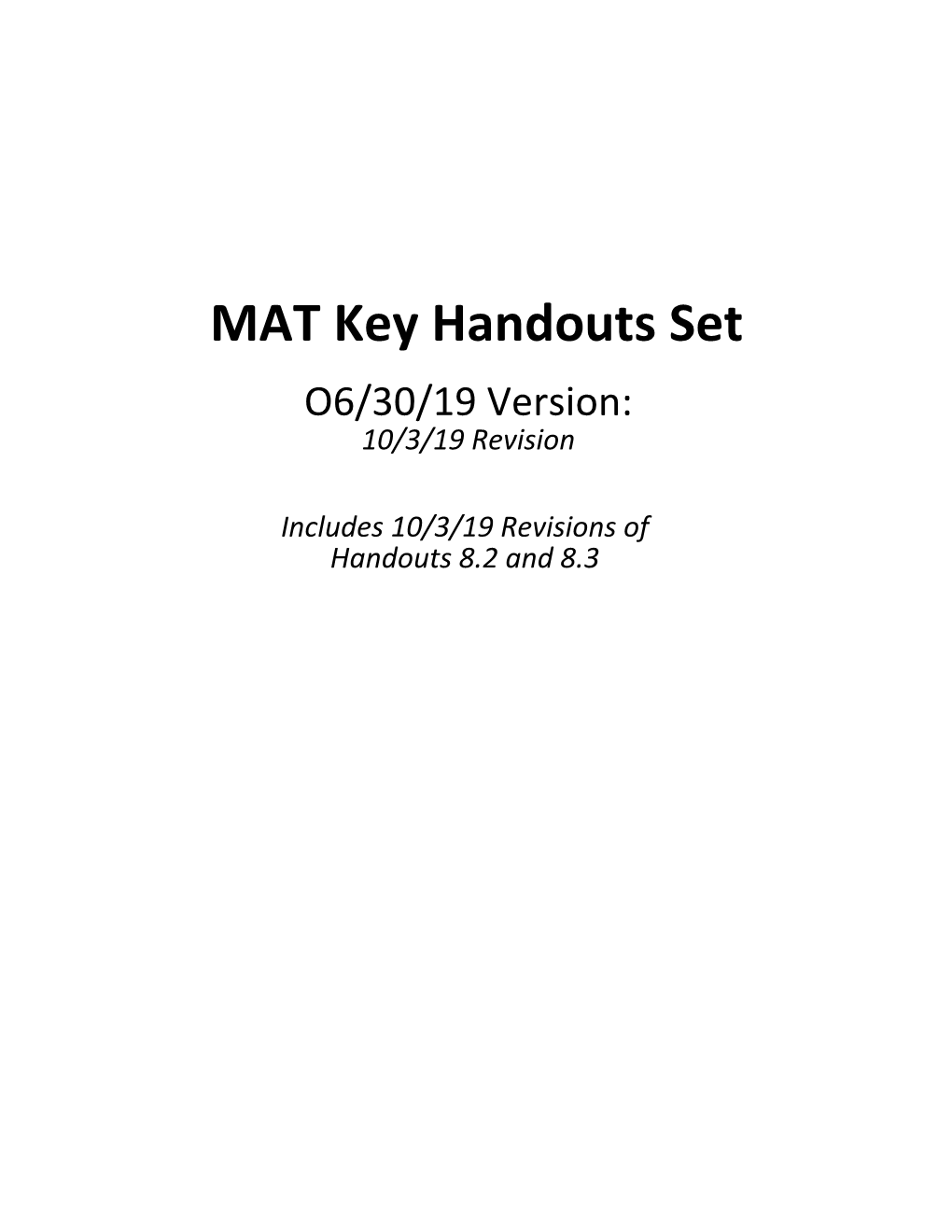 MAT Key Handouts Set O6/30/19 Version: 10/3/19 Revision