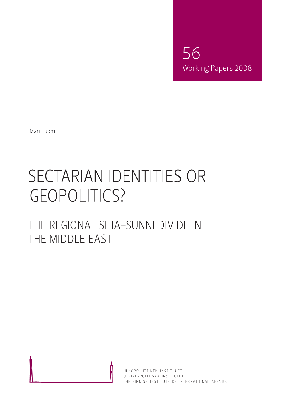 Sectarian Identities Or Geopolitics? the Regional Shia-Sunni Divide In