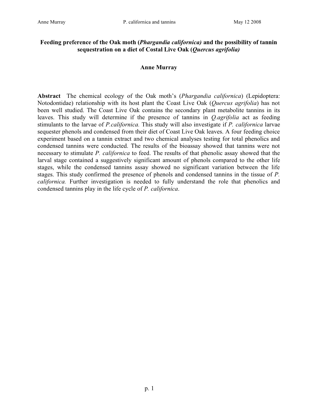 P. 1 Feeding Preference of the Oak Moth (Phargandia Californica) and the Possibility of Tannin Sequestration on a Diet of Costal